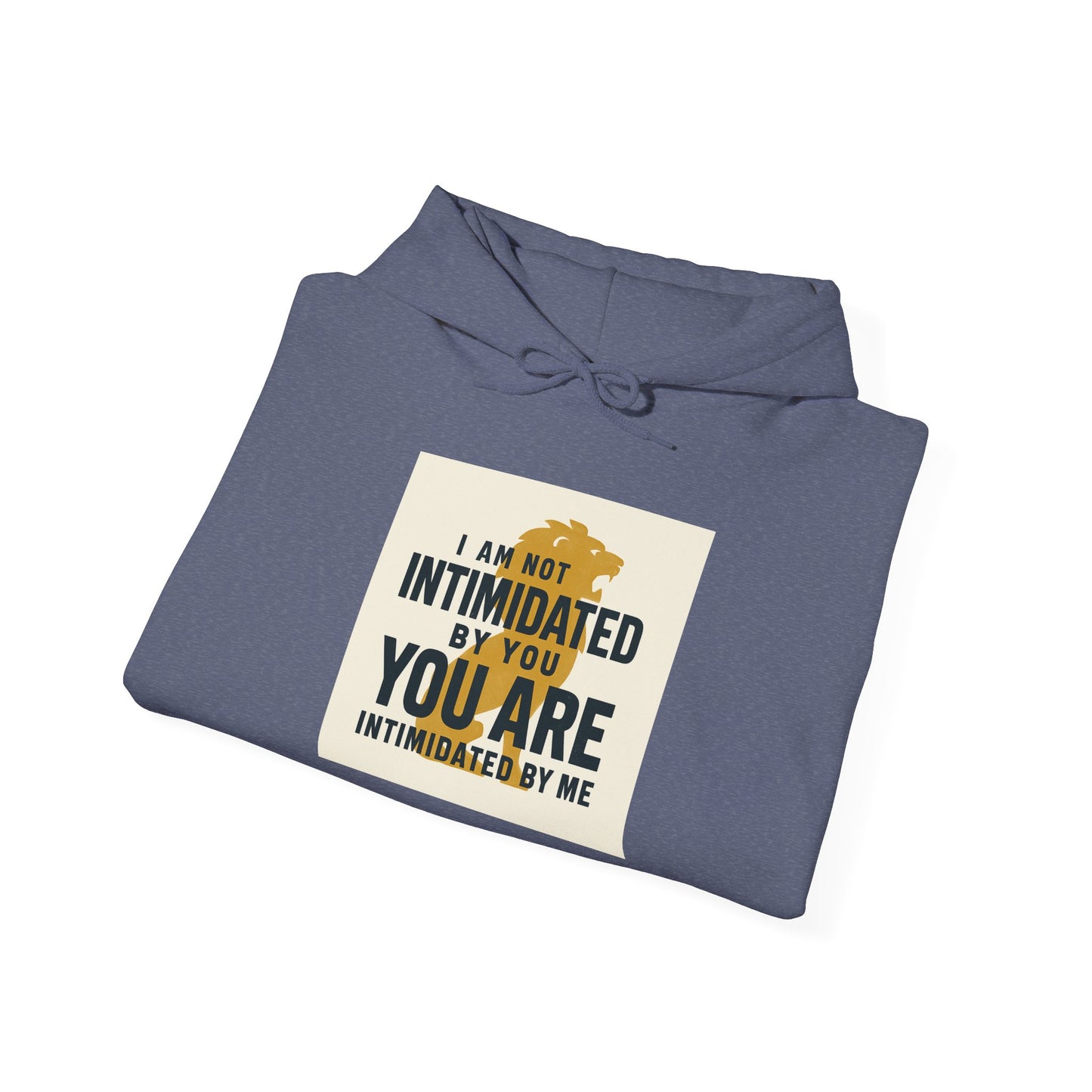 Intimidation-Defying Hoodie | Unisex Heavy Blend™ | Casual Comfort, Motivational Gift, Self-Empowerment Apparel, Streetwear, Everyday Style