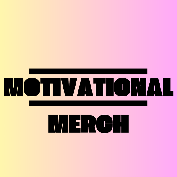 Motivational Merch
