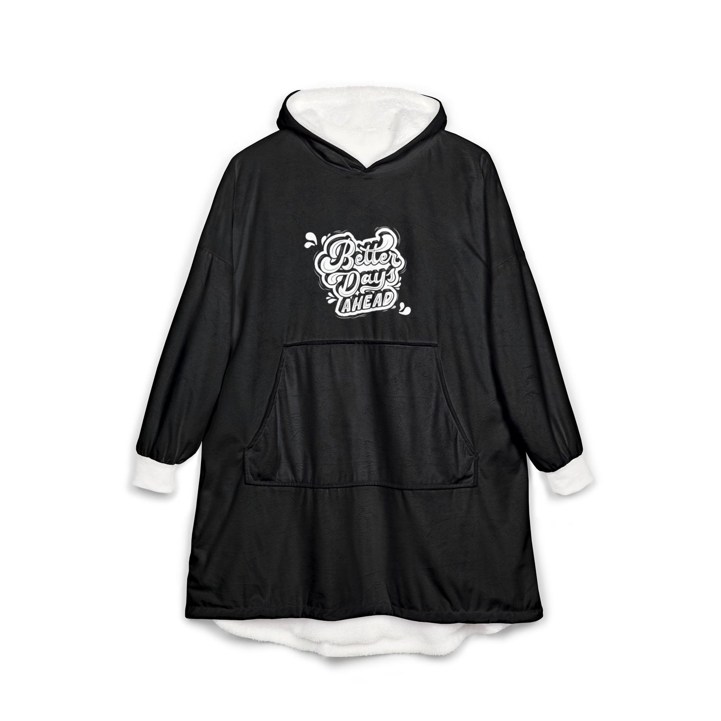 Inspirational Unisex Hooded Blanket - "Better Days Ahead" & "Never Give Up"