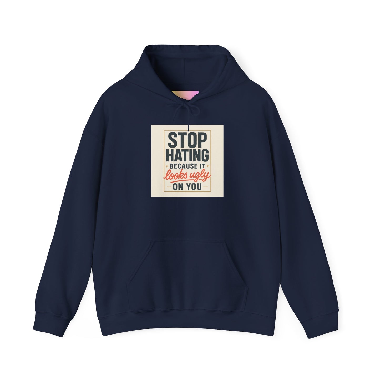 Hoodie – “Stop Hating Because It Looks Ugly on You” Retro Statement Pullover