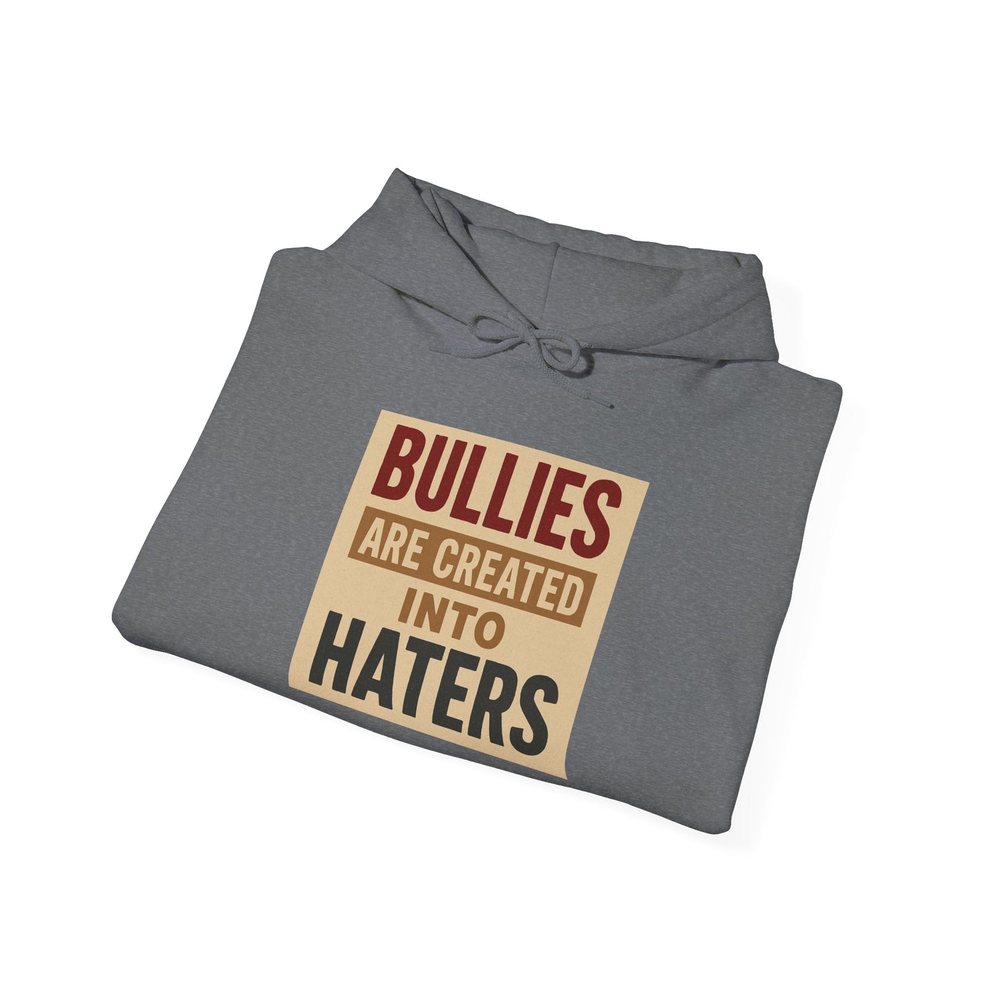 Inspirational Hooded Sweatshirt - "Bullies are Created into Haters" - Unisex, Gift for Teens, Awareness Apparel, Cozy Streetwear, [...]