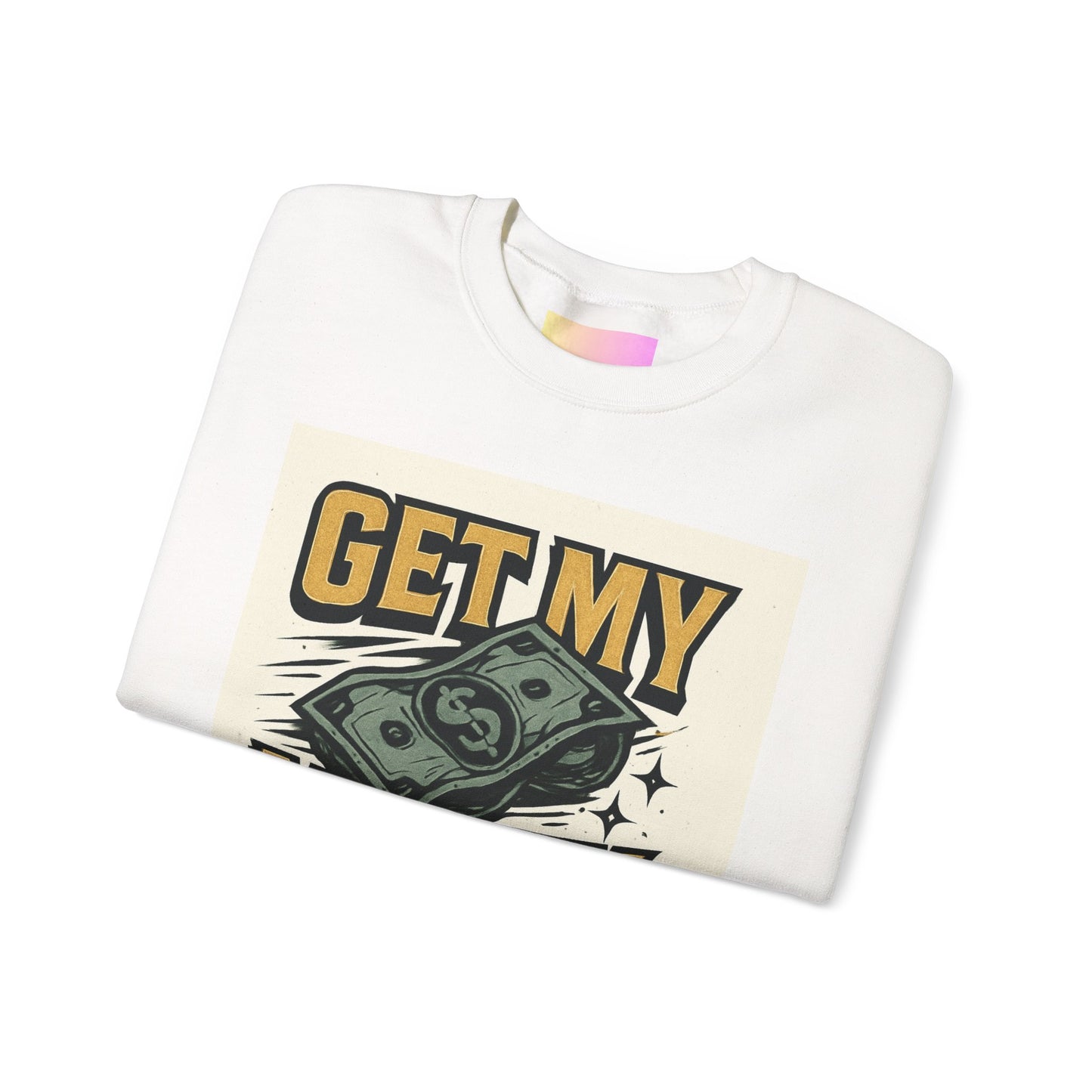 Crewneck Sweatshirt — "Get My Money Right" Vintage Money Graphic