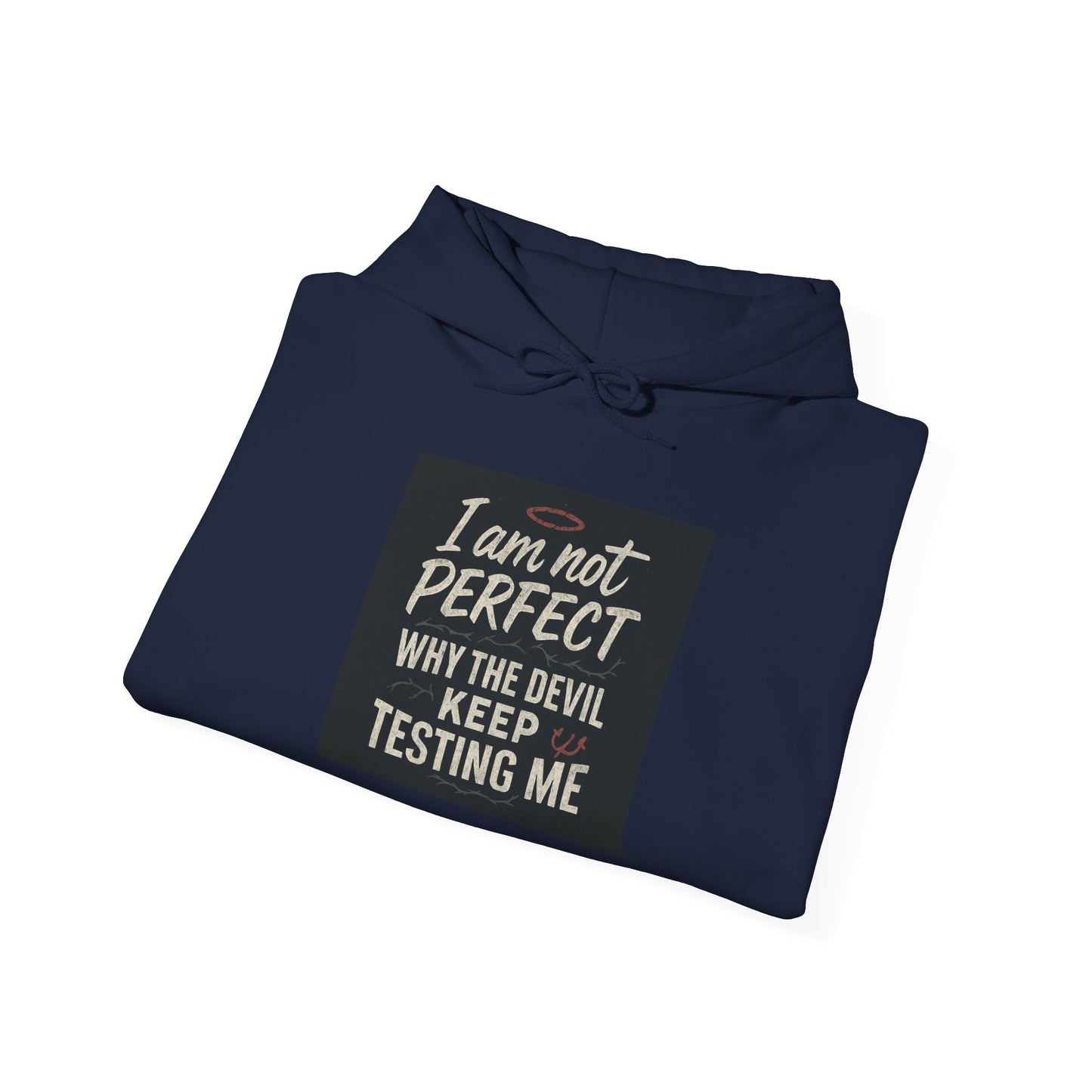 Humorous Hooded Sweatshirt - 'I am not PERFECT, why the devil keep testing me?' - Comfy Unisex Hoodie for Everyday Wear, Birthday [...]