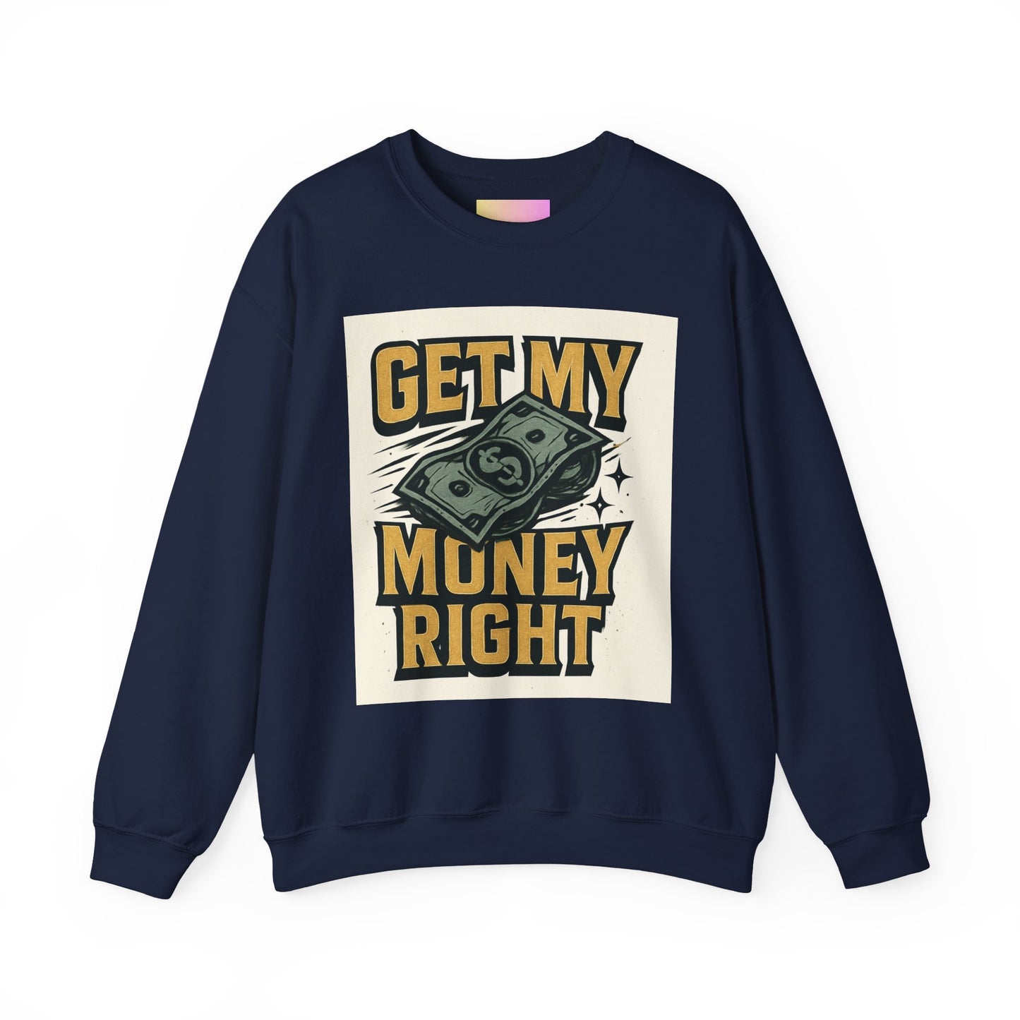Crewneck Sweatshirt — "Get My Money Right" Vintage Money Graphic