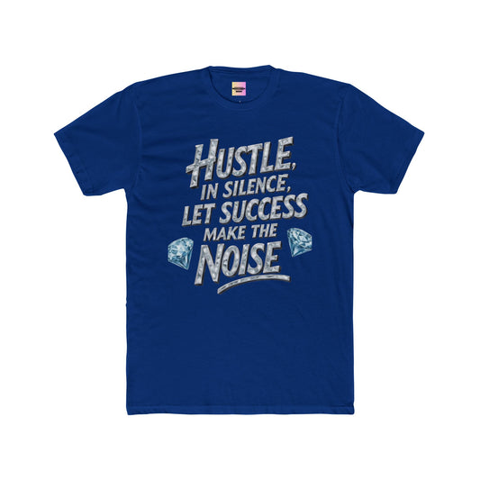 Hustle in Silence Tee — "Hustle in Silence, Let Success Make the Noise" Motivational Cotton T-Shirt