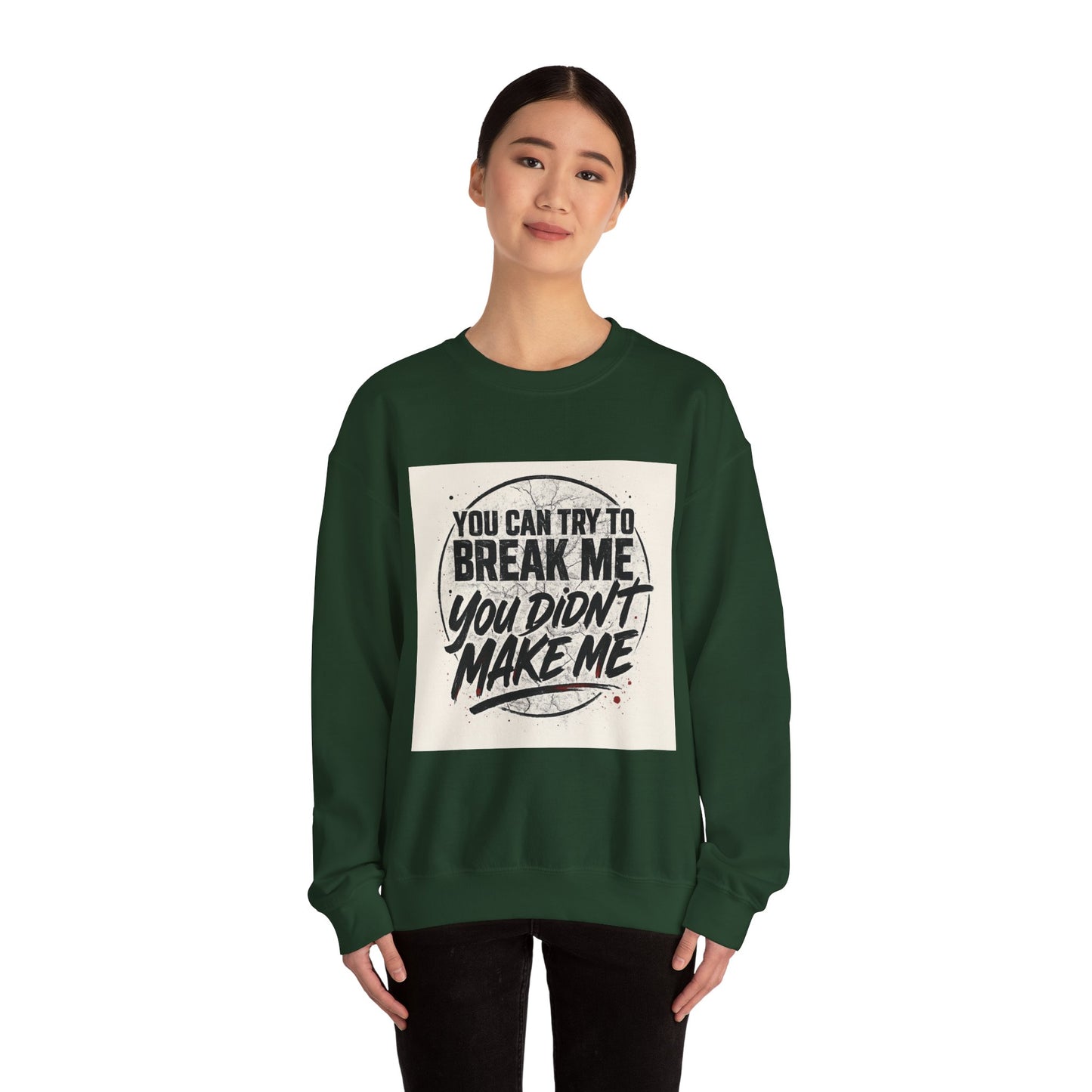 Empowering Quote Crewneck Sweatshirt - Unisex Heavy Blend™, Motivational Apparel, Cozy Gift, Everyday Wear, Inspirational Outfit