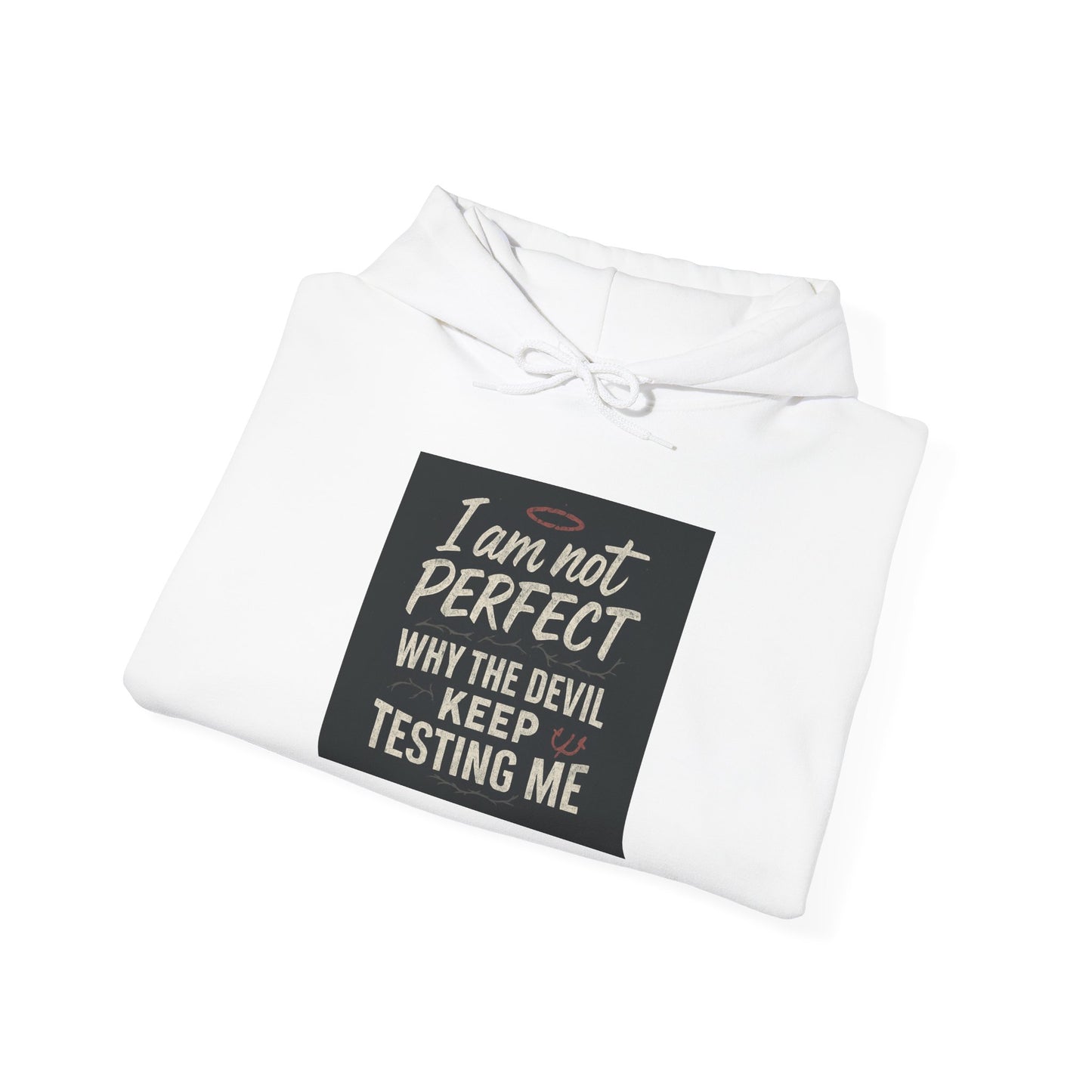 Humorous Hooded Sweatshirt - 'I am not PERFECT, why the devil keep testing me?' - Comfy Unisex Hoodie for Everyday Wear, Birthday [...]