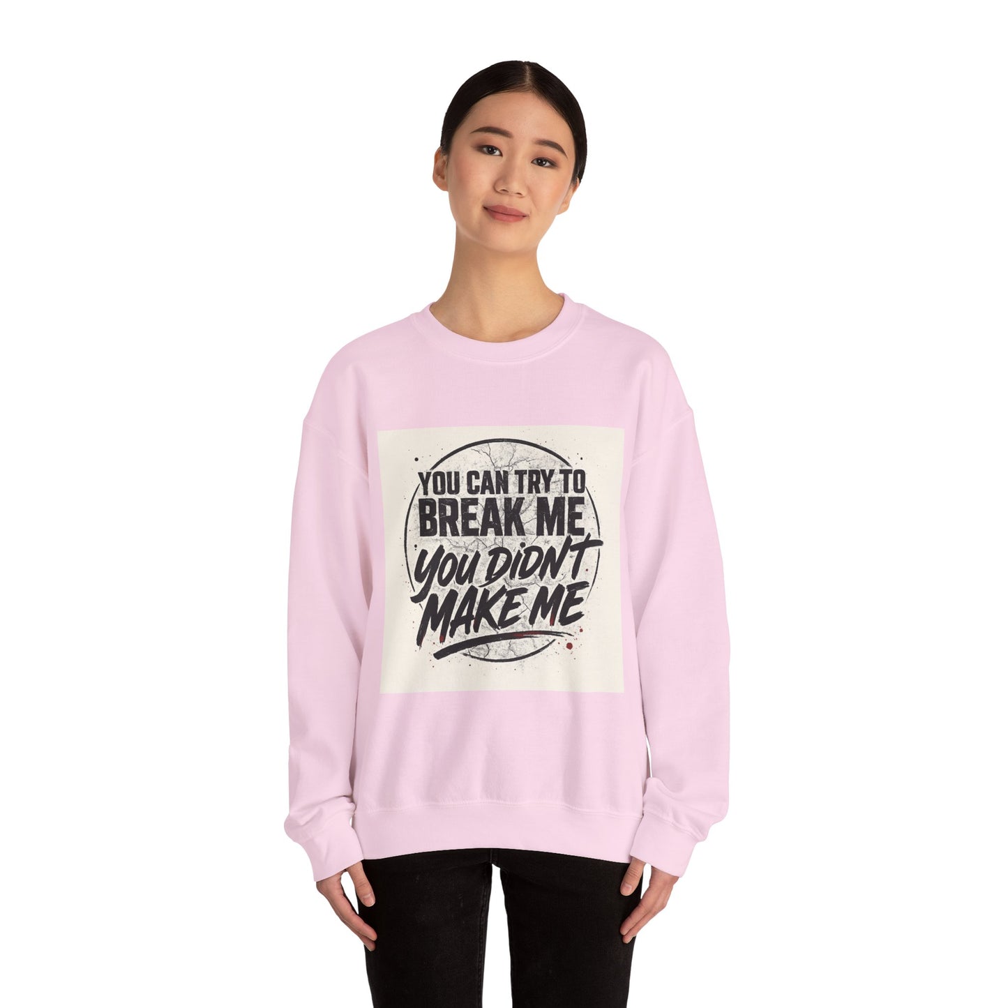 Empowering Quote Crewneck Sweatshirt - Unisex Heavy Blend™, Motivational Apparel, Cozy Gift, Everyday Wear, Inspirational Outfit