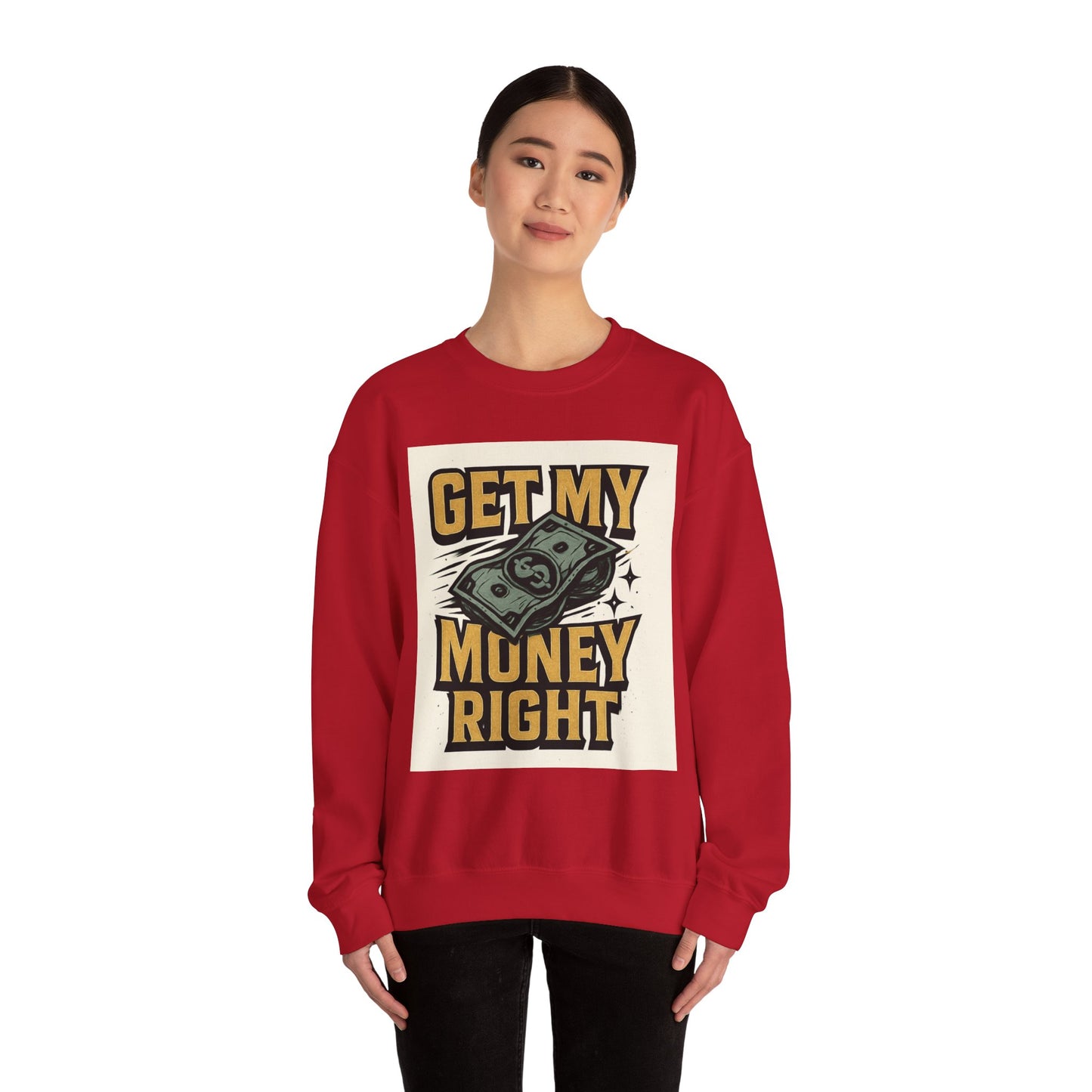 Crewneck Sweatshirt — "Get My Money Right" Vintage Money Graphic