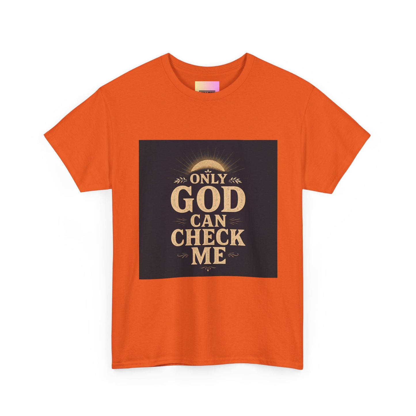 Only God Can Check Me Unisex Heavy Cotton Tee