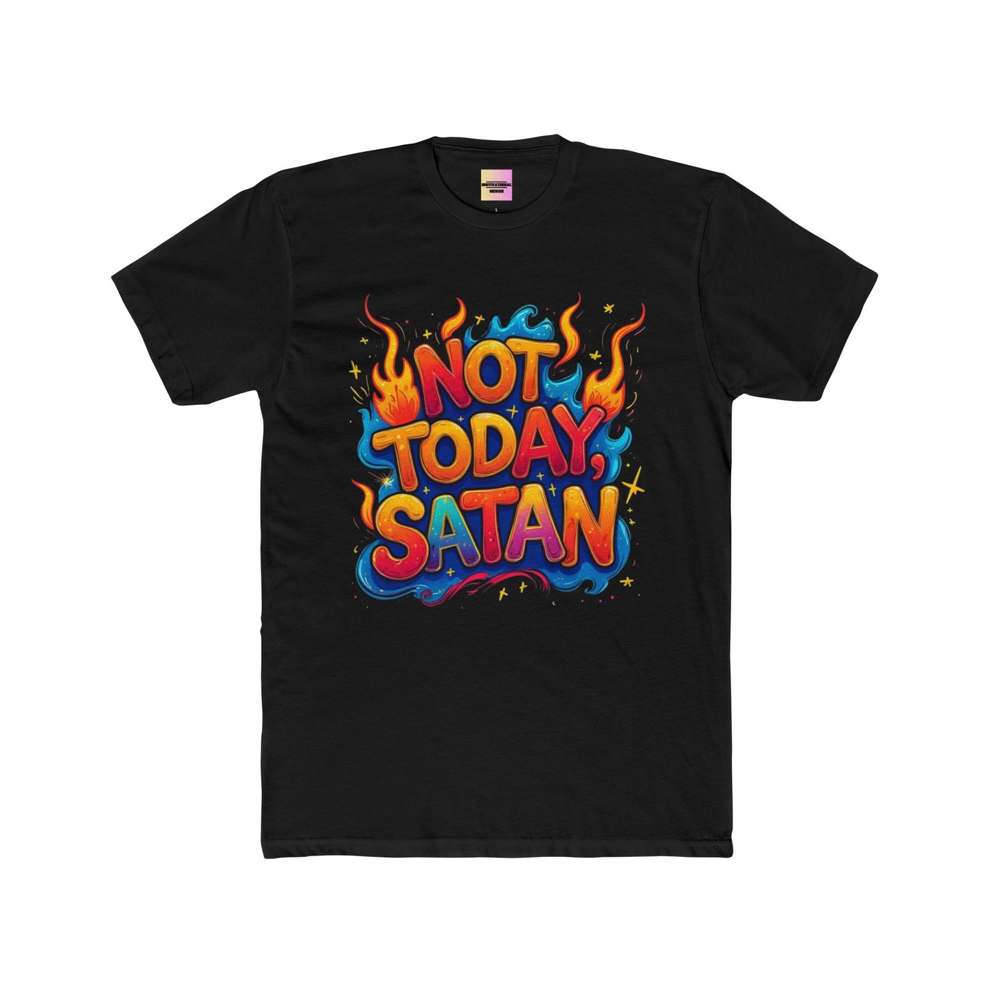 Not Today, Satan T-Shirt — Colorful Flame Graphic Tee