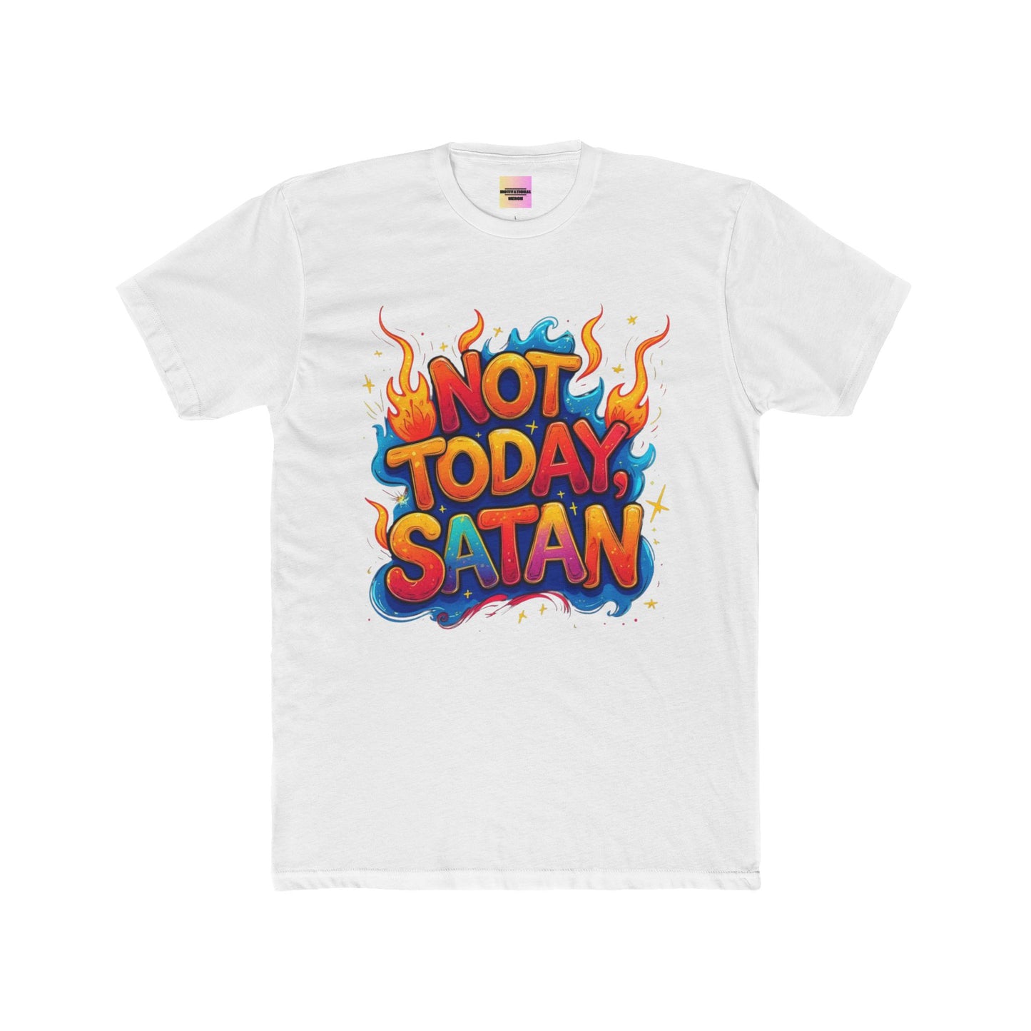 Not Today, Satan T-Shirt — Colorful Flame Graphic Tee