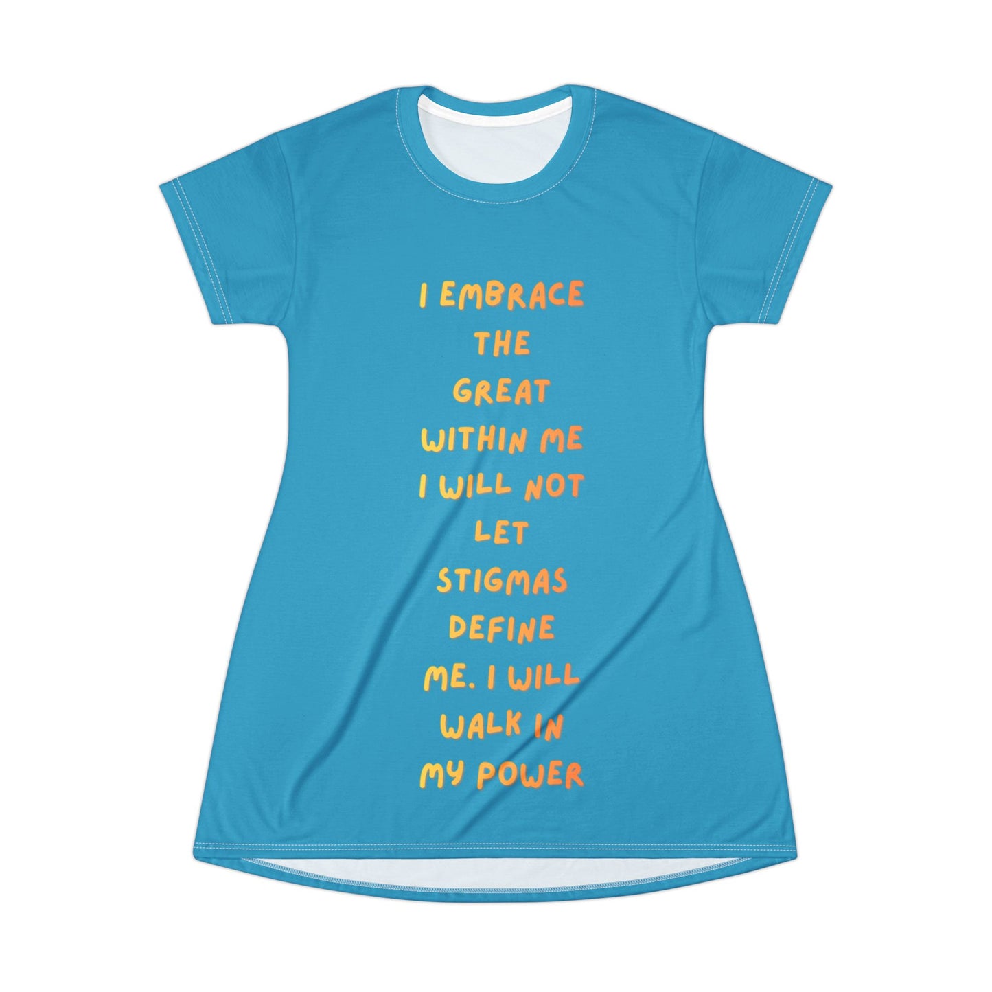 Inspirational Affirmation T-Shirt Dress — "I Embrace the Great Within Me"