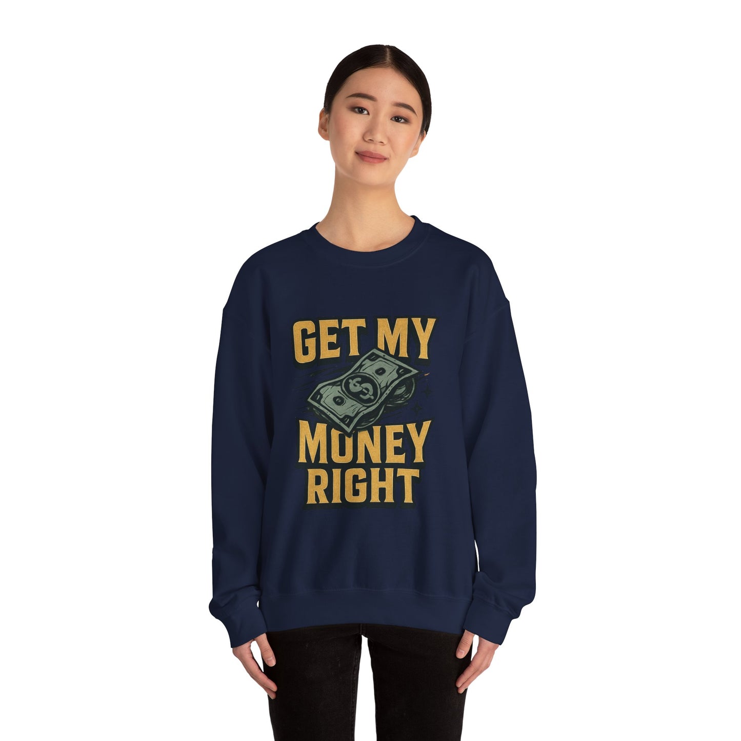 Crewneck Sweatshirt — "Get My Money Right" Vintage Money Graphic