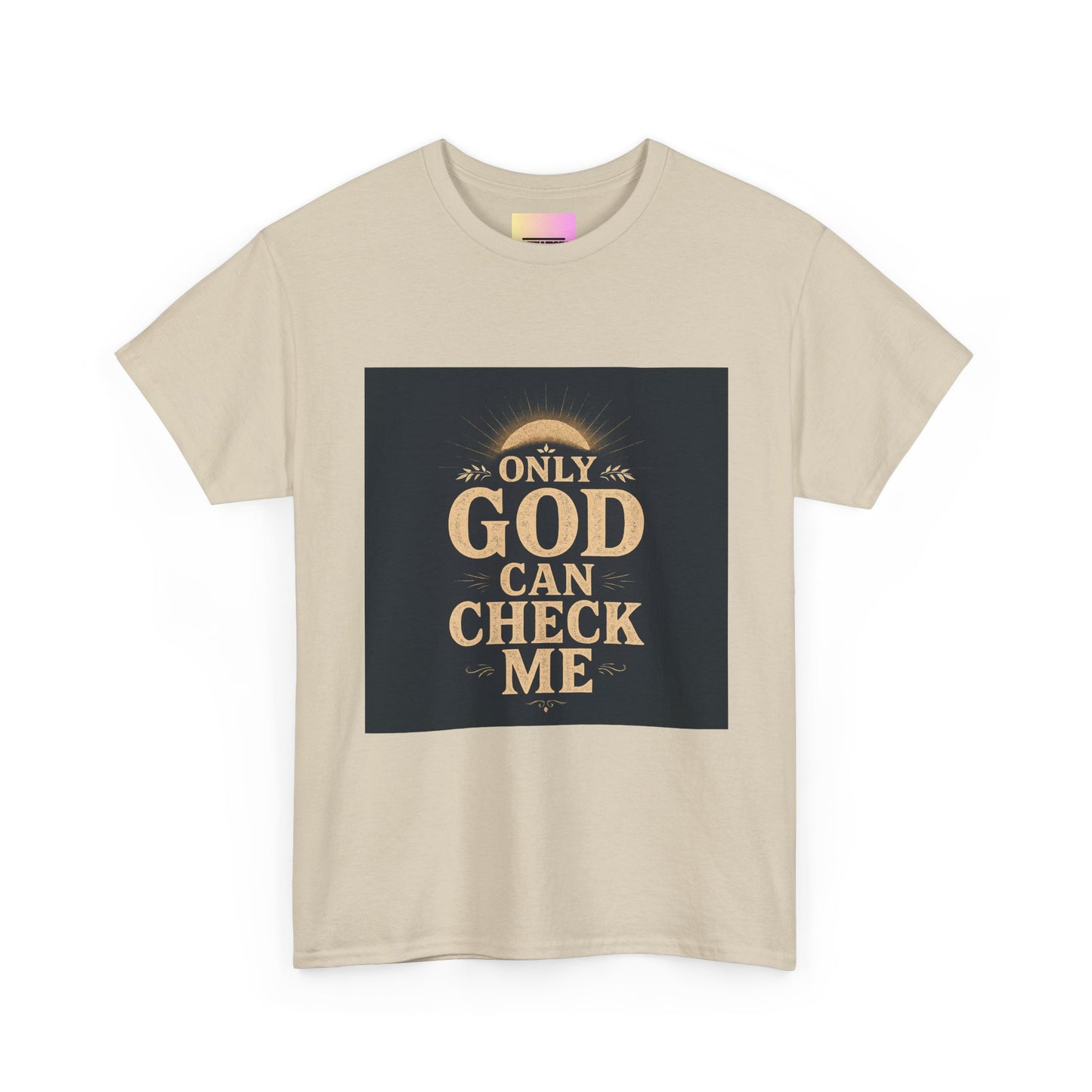 Only God Can Check Me Unisex Heavy Cotton Tee