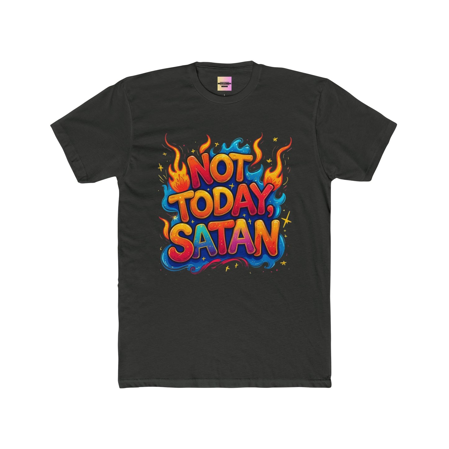 Not Today, Satan T-Shirt — Colorful Flame Graphic Tee