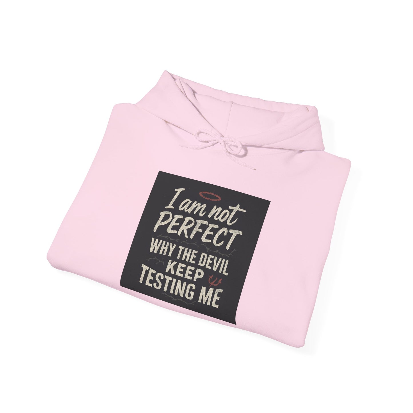 Humorous Hooded Sweatshirt - 'I am not PERFECT, why the devil keep testing me?' - Comfy Unisex Hoodie for Everyday Wear, Birthday [...]