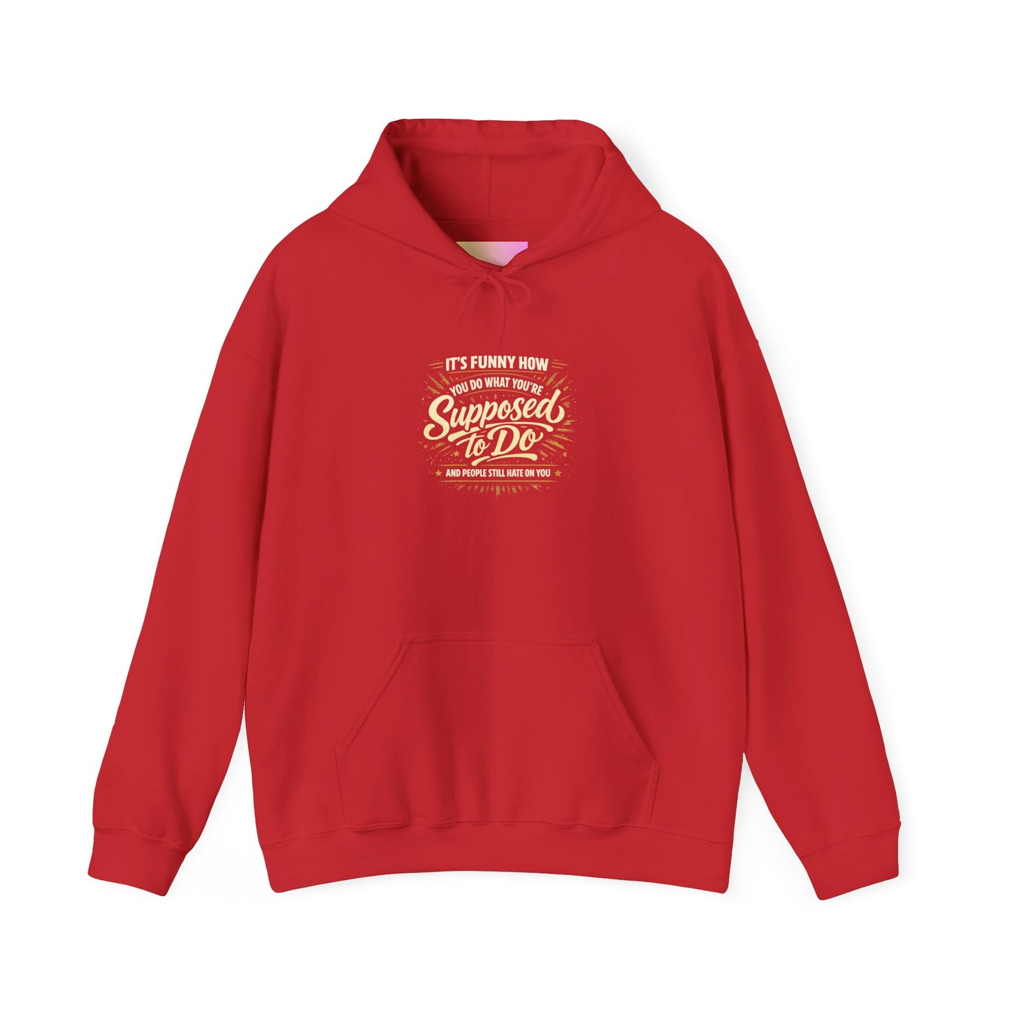 Hoodie — “It’s Funny How We Never Say What We’re Supposed To Do” Quote Graphic Hoodie