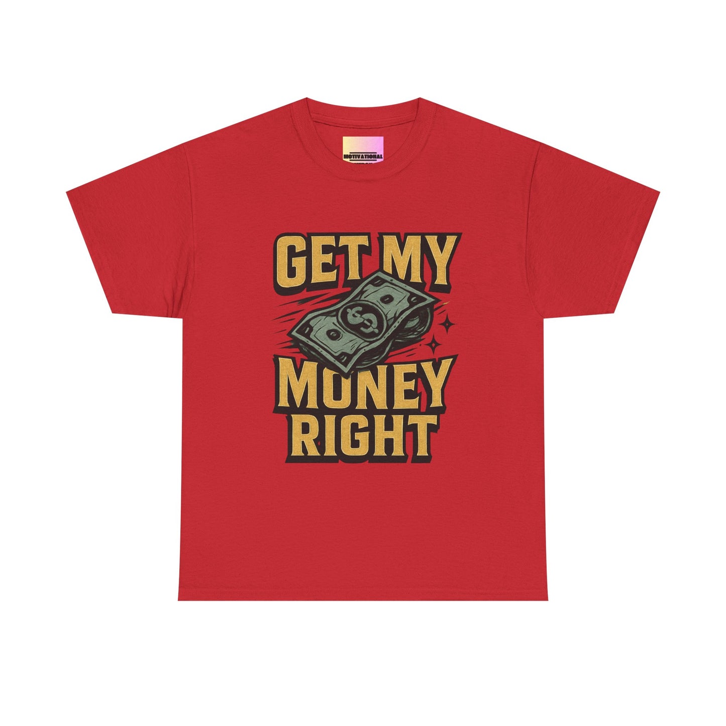 Get My Money Right T-Shirt — Retro Cash Graphic Tee