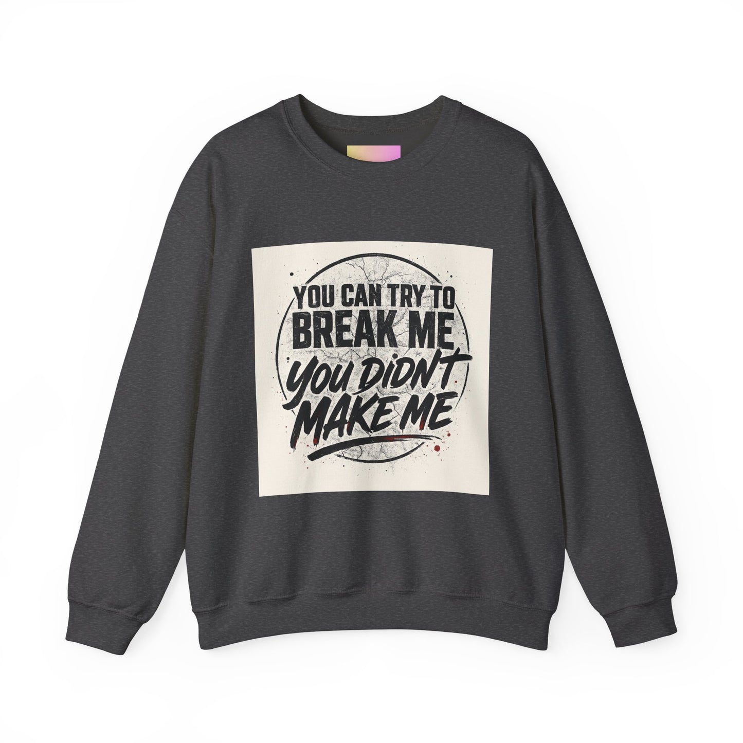 Empowering Quote Crewneck Sweatshirt - Unisex Heavy Blend™, Motivational Apparel, Cozy Gift, Everyday Wear, Inspirational Outfit