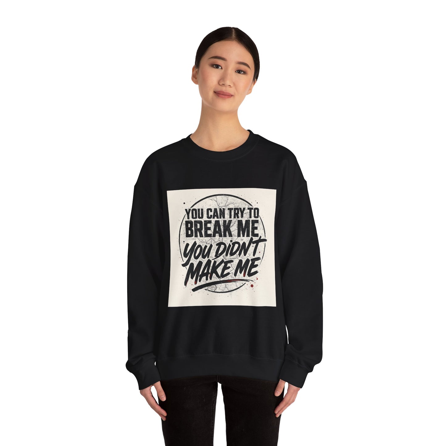 Empowering Quote Crewneck Sweatshirt - Unisex Heavy Blend™, Motivational Apparel, Cozy Gift, Everyday Wear, Inspirational Outfit