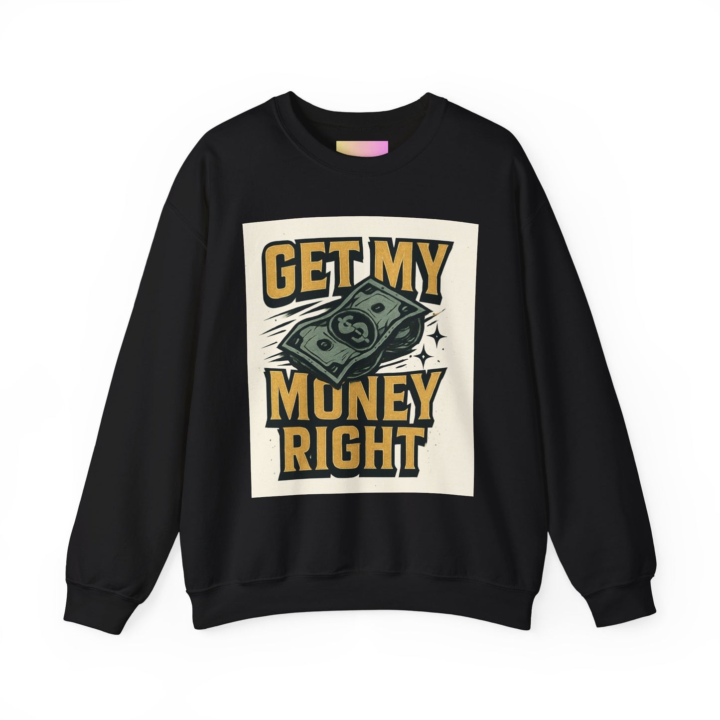 Crewneck Sweatshirt — "Get My Money Right" Vintage Money Graphic