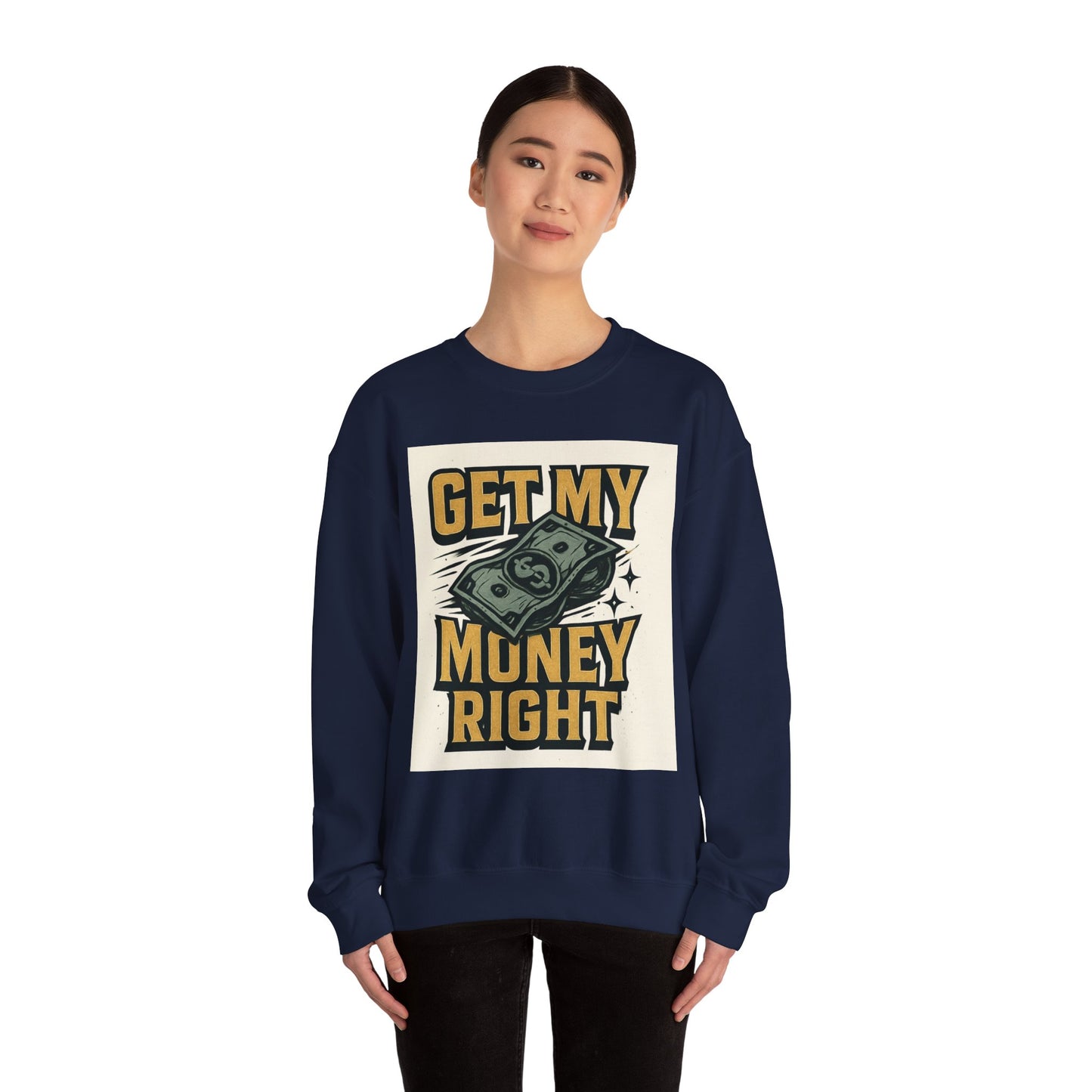 Crewneck Sweatshirt — "Get My Money Right" Vintage Money Graphic
