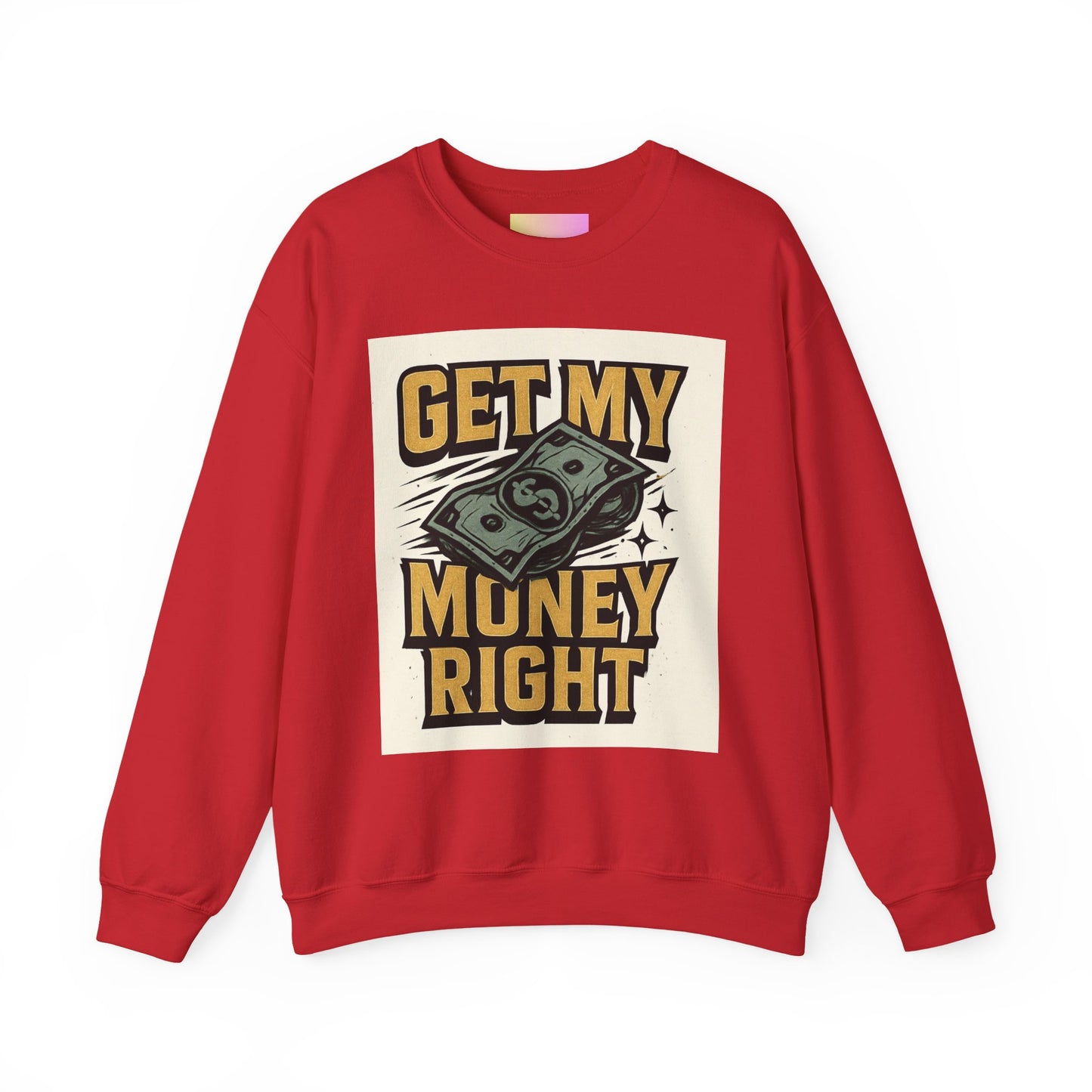 Crewneck Sweatshirt — "Get My Money Right" Vintage Money Graphic