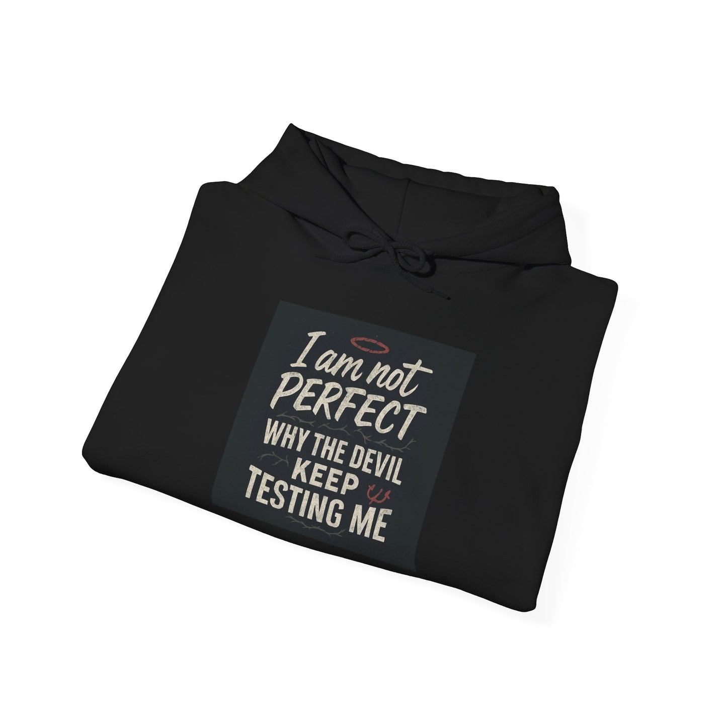 Humorous Hooded Sweatshirt - 'I am not PERFECT, why the devil keep testing me?' - Comfy Unisex Hoodie for Everyday Wear, Birthday [...]