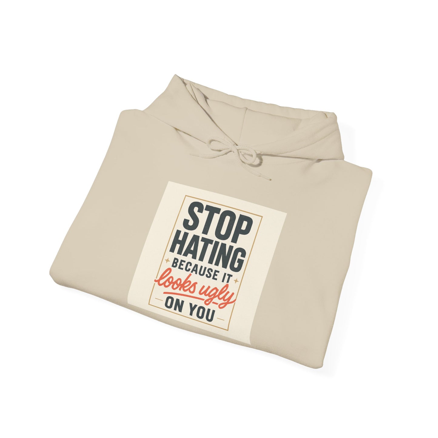 Hoodie – “Stop Hating Because It Looks Ugly on You” Retro Statement Pullover