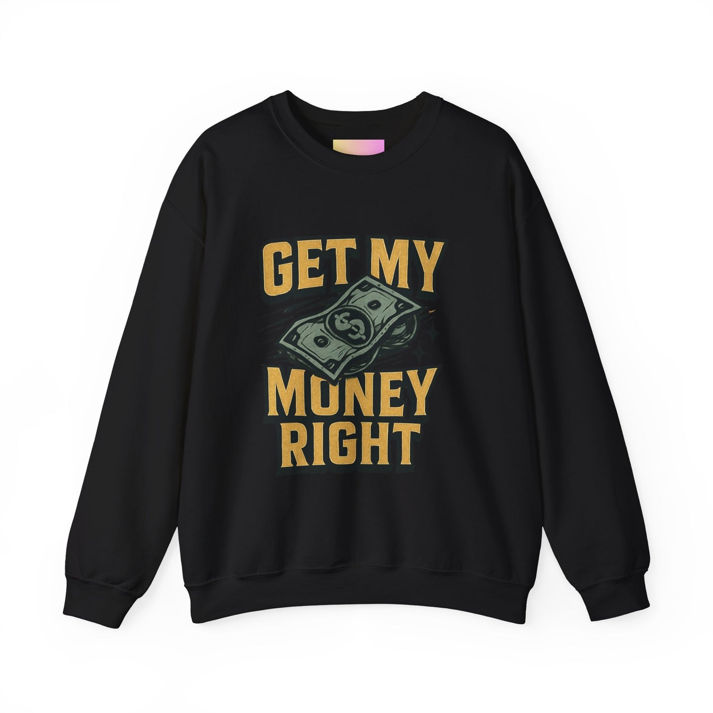 Crewneck Sweatshirt — "Get My Money Right" Vintage Money Graphic