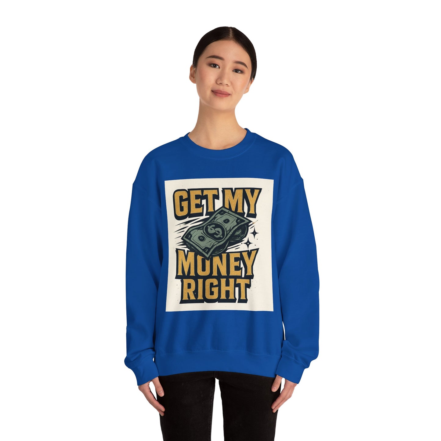Crewneck Sweatshirt — "Get My Money Right" Vintage Money Graphic