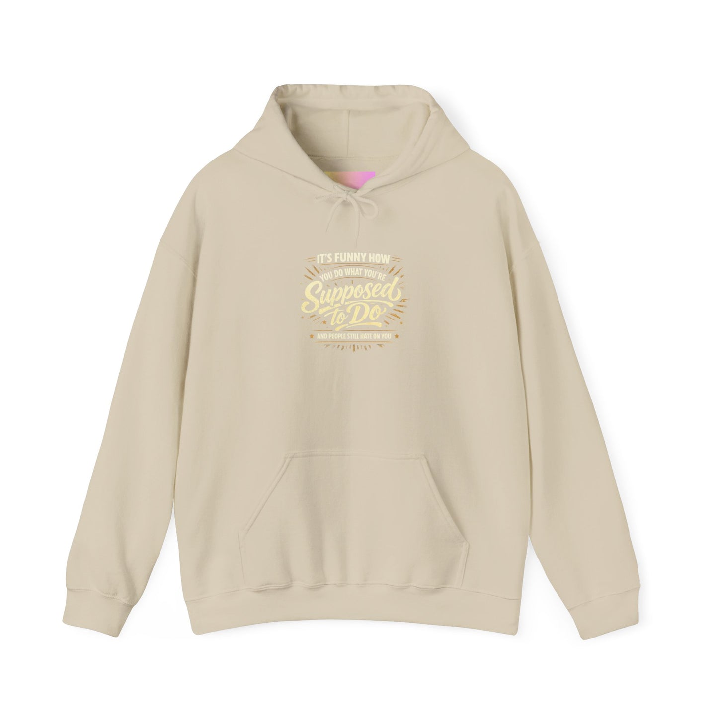 Hoodie — “It’s Funny How We Never Say What We’re Supposed To Do” Quote Graphic Hoodie