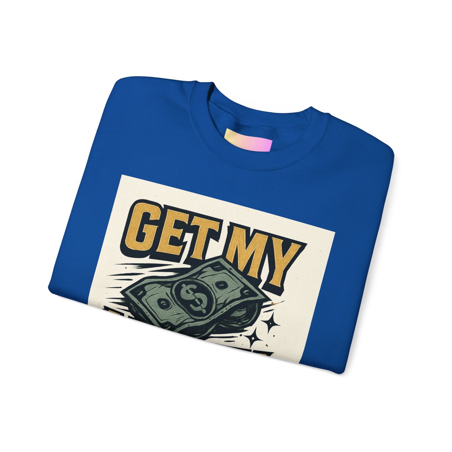 Crewneck Sweatshirt — "Get My Money Right" Vintage Money Graphic