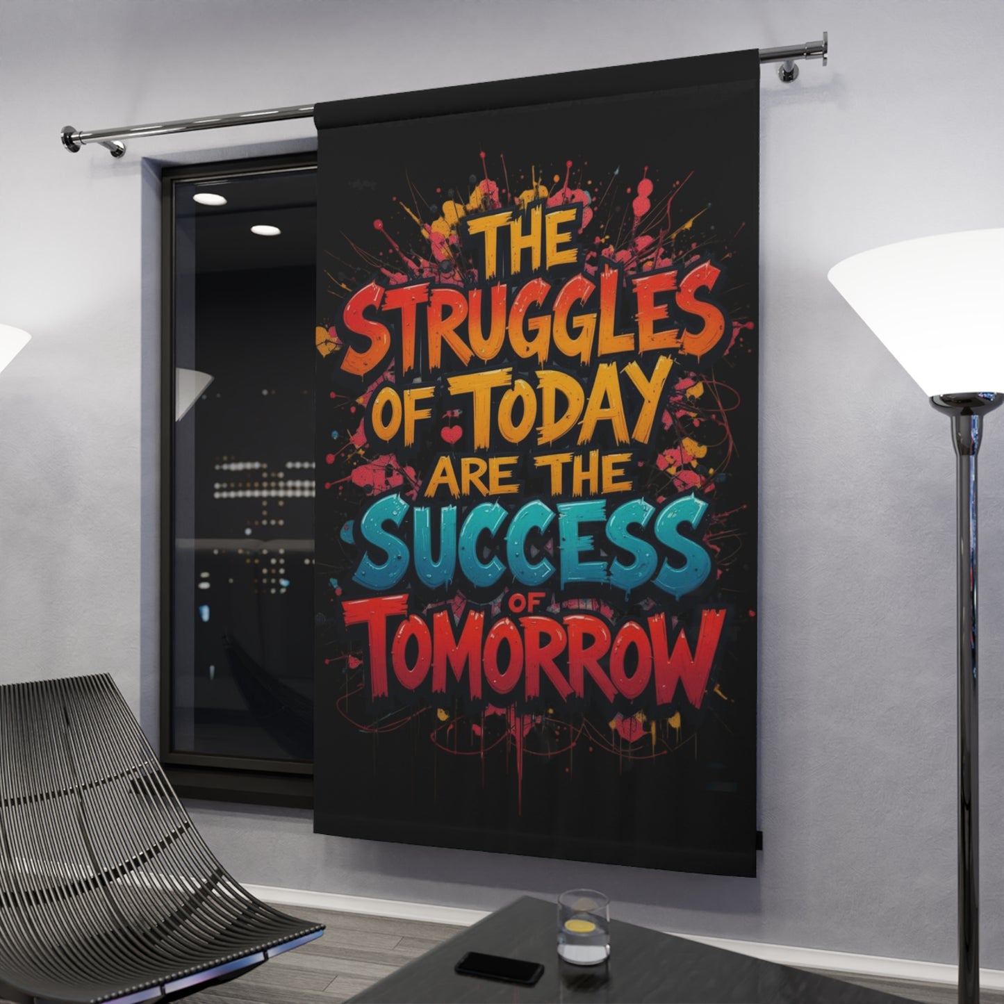 Inspirational Wall Curtain - "The Struggles of Today Are the Success of Tomorrow"