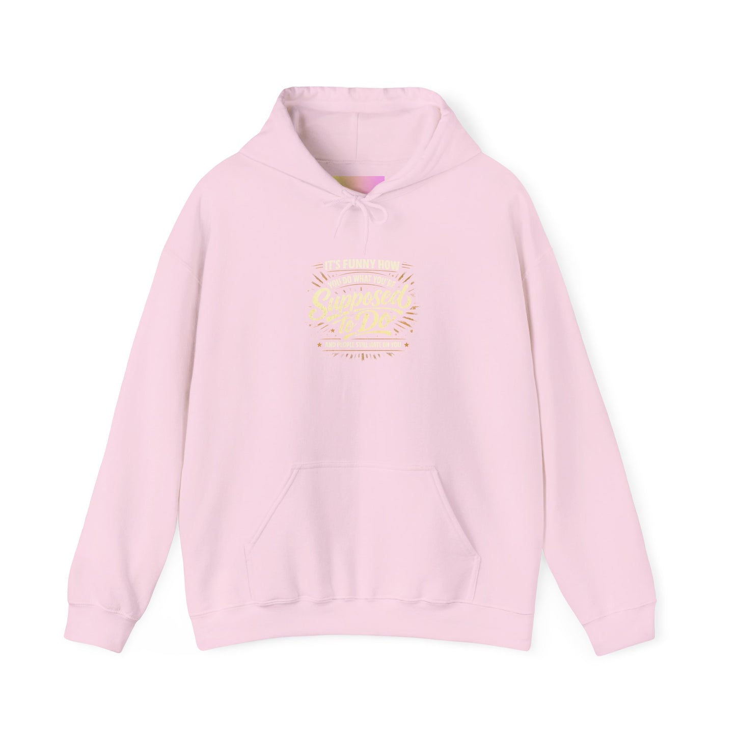 Hoodie — “It’s Funny How We Never Say What We’re Supposed To Do” Quote Graphic Hoodie