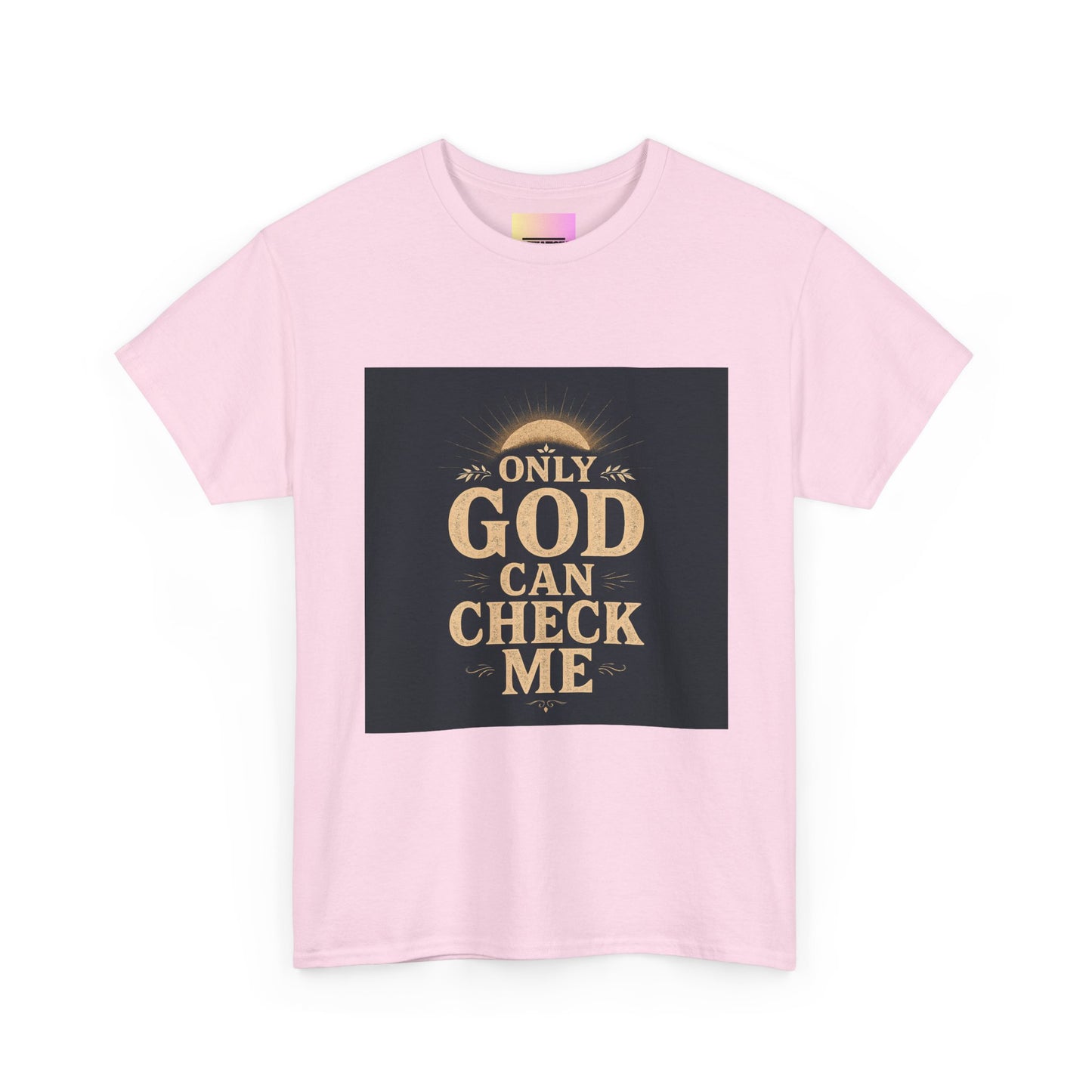 Only God Can Check Me Unisex Heavy Cotton Tee