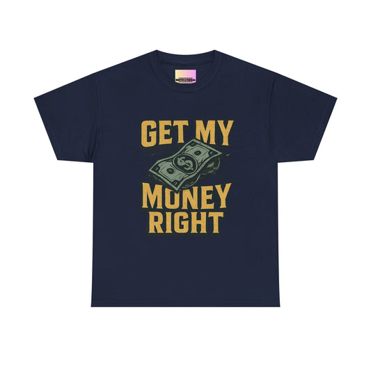 Get My Money Right T-Shirt — Retro Cash Graphic Tee