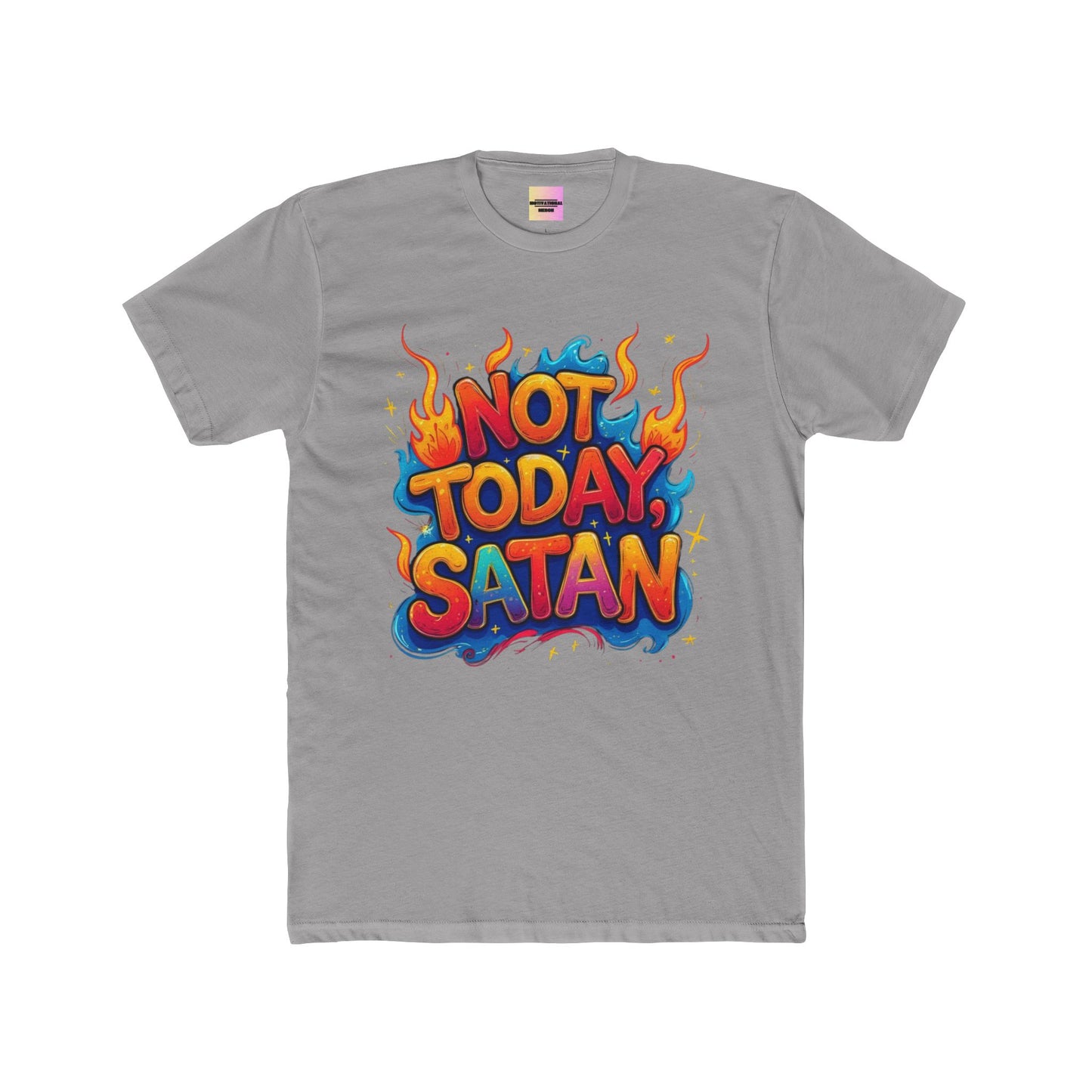 Not Today, Satan T-Shirt — Colorful Flame Graphic Tee