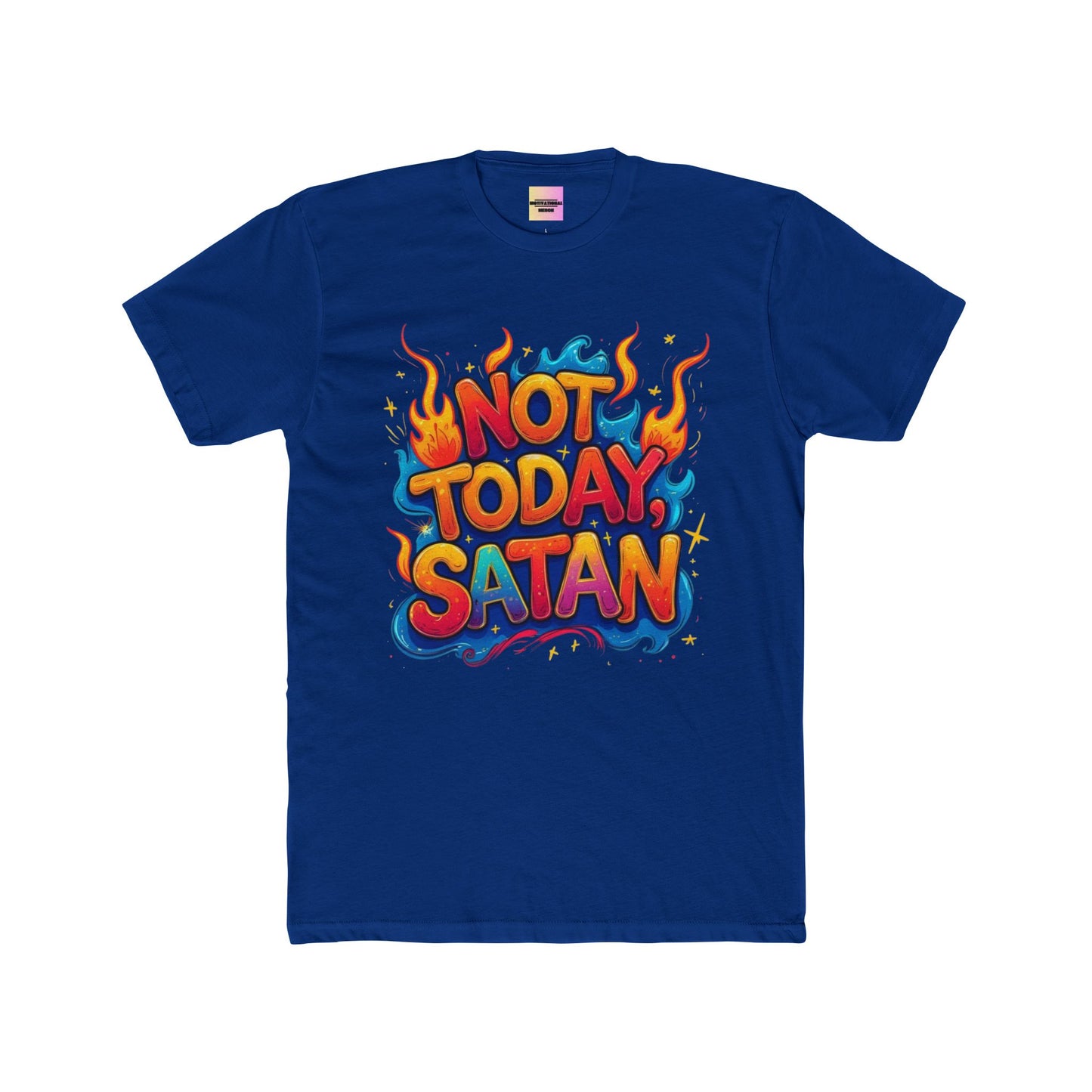 Not Today, Satan T-Shirt — Colorful Flame Graphic Tee