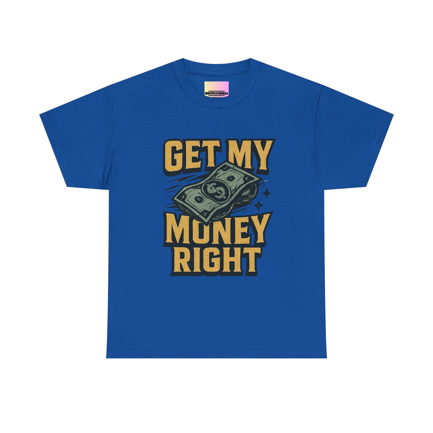 Get My Money Right T-Shirt — Retro Cash Graphic Tee