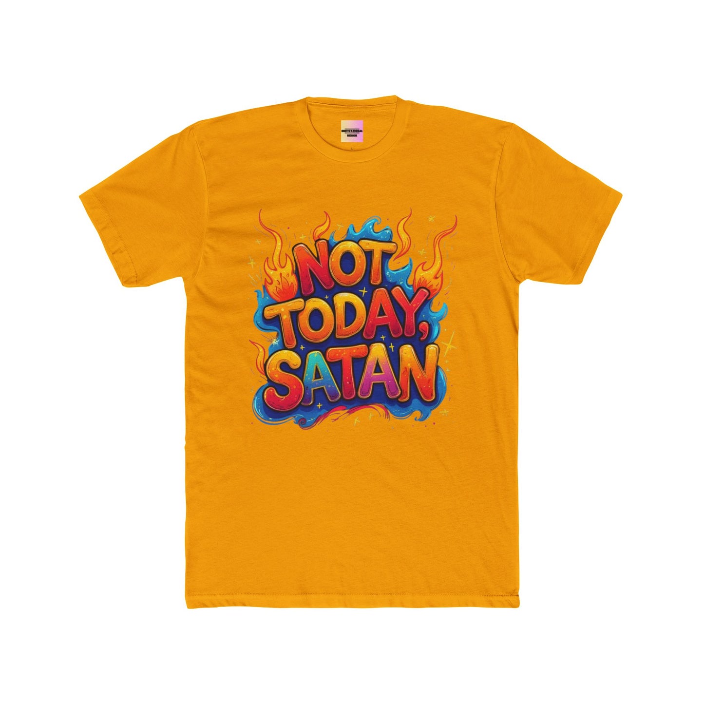 Not Today, Satan T-Shirt — Colorful Flame Graphic Tee
