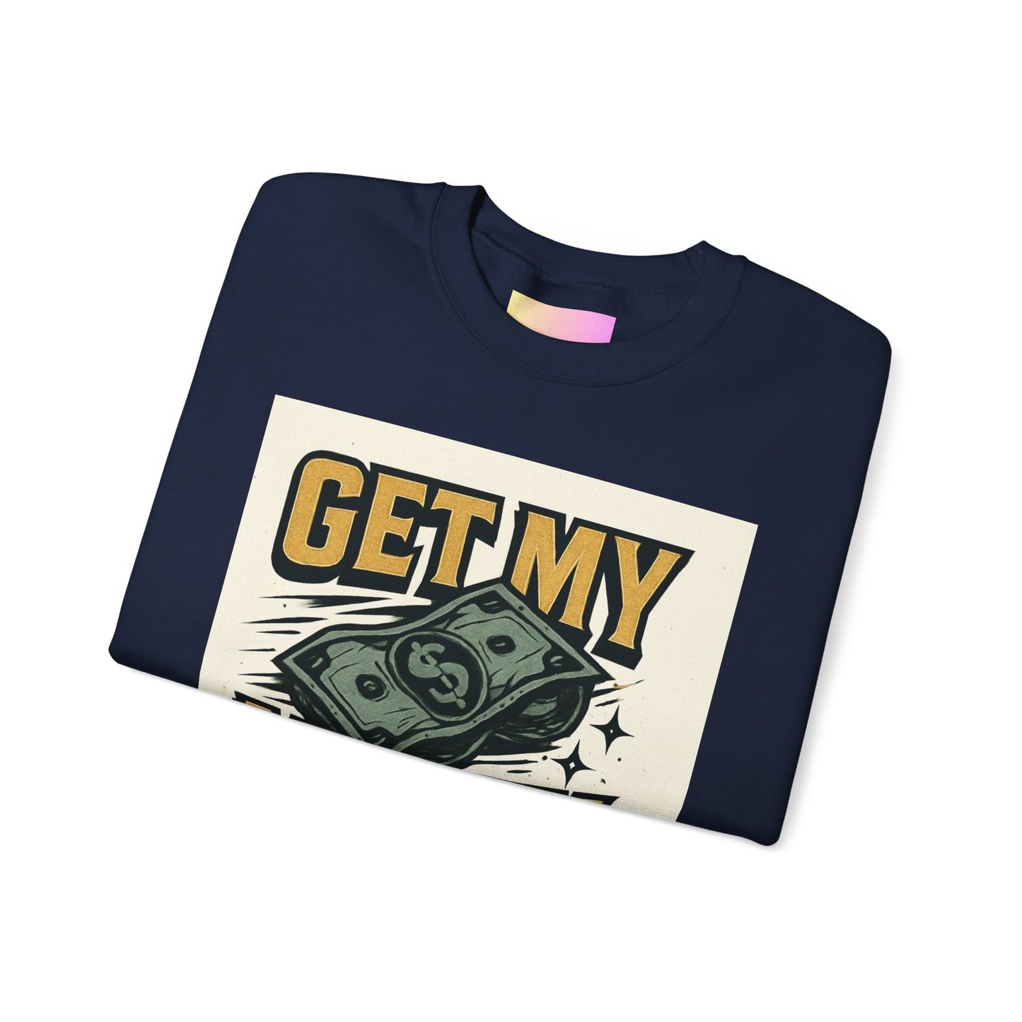Crewneck Sweatshirt — "Get My Money Right" Vintage Money Graphic