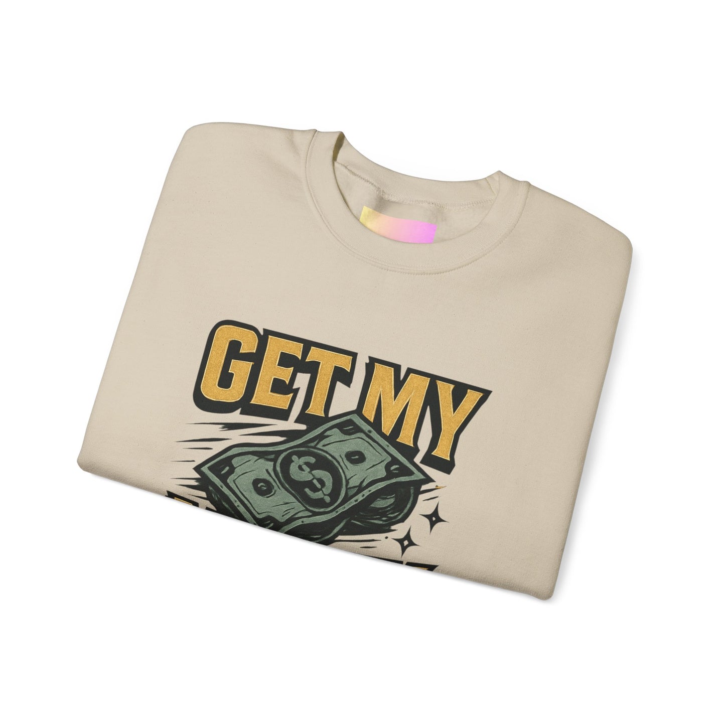 Crewneck Sweatshirt — "Get My Money Right" Vintage Money Graphic