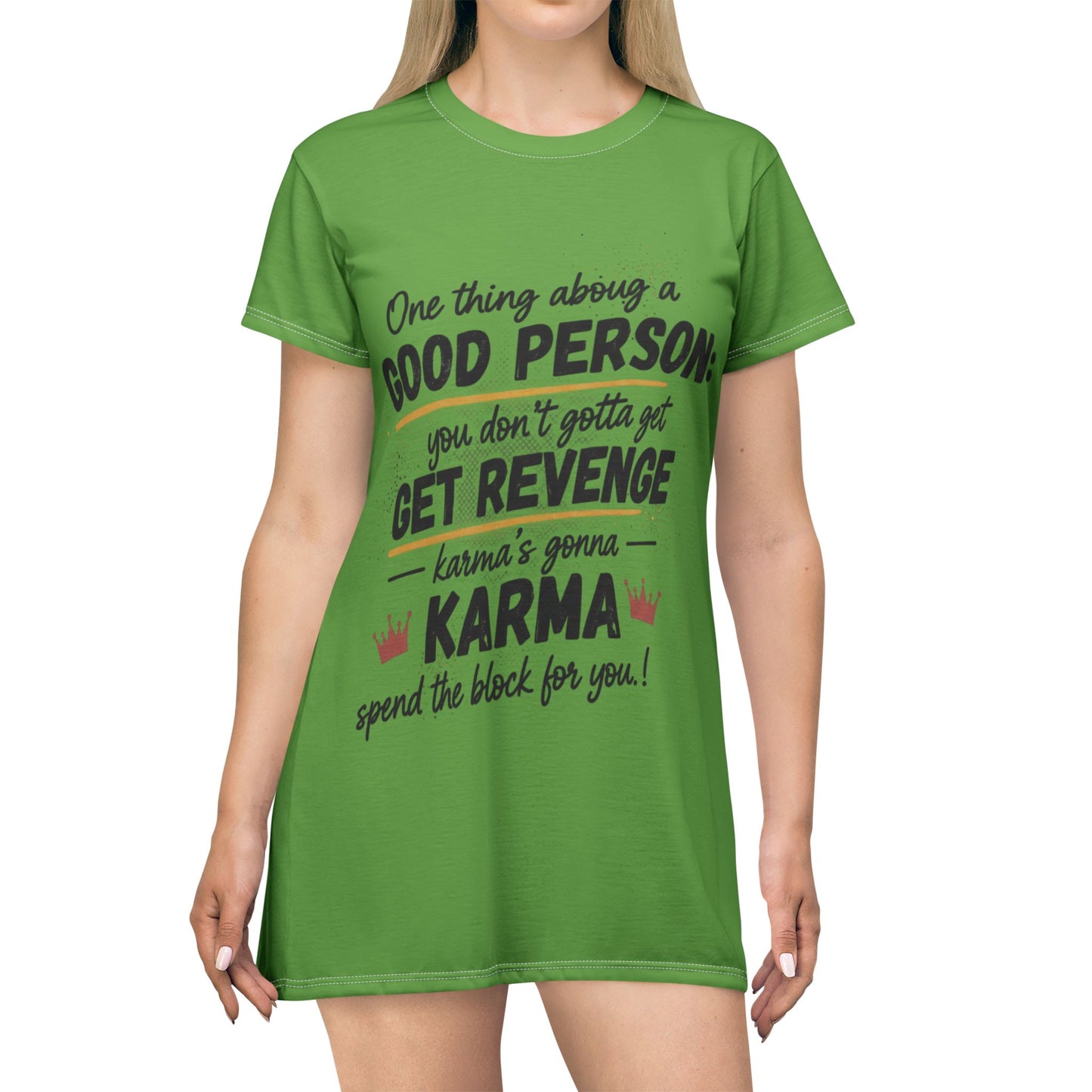 T-Shirt Dress — "You Don’t Gotta Get Revenge" Inspirational Quote AOP Dress