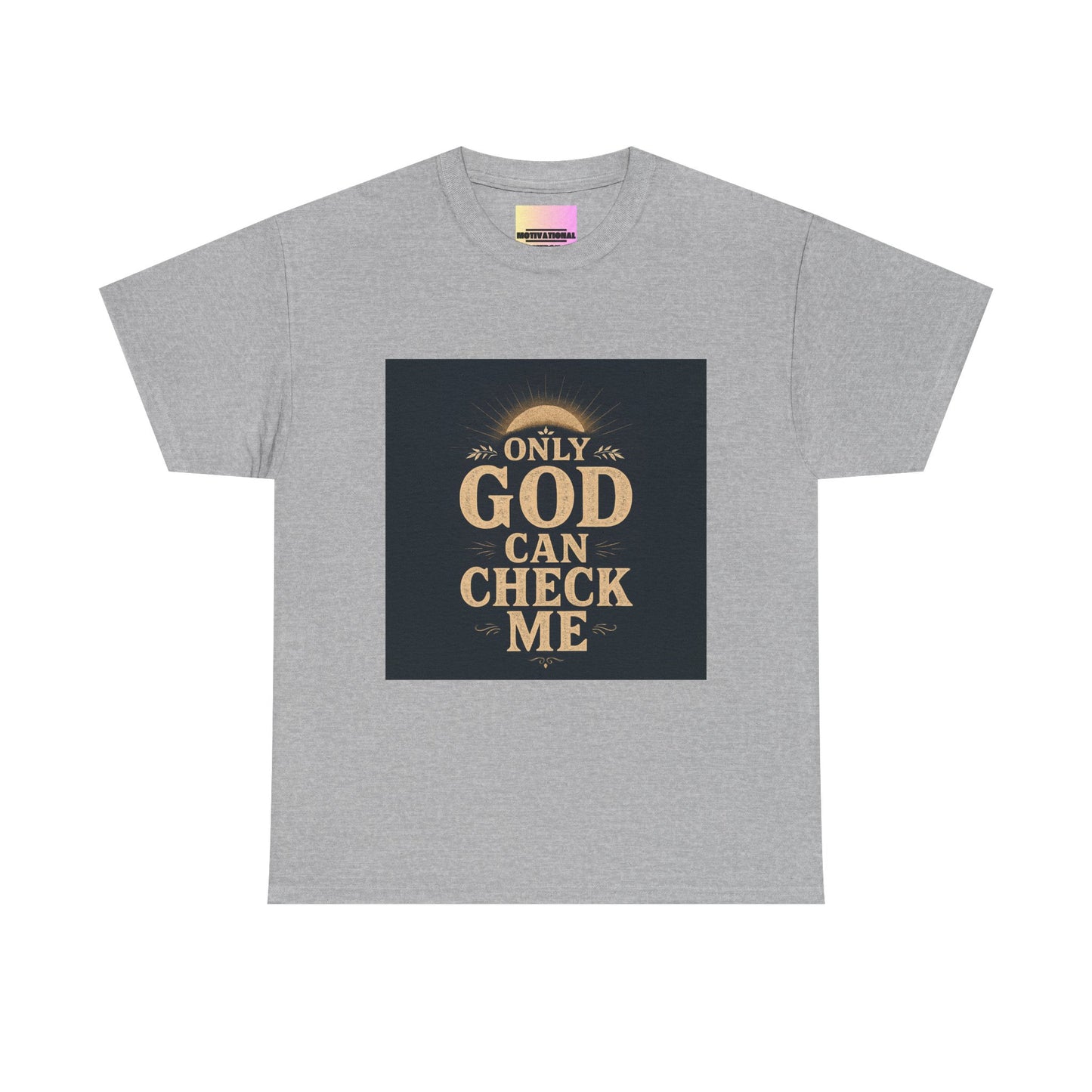 Only God Can Check Me Unisex Heavy Cotton Tee
