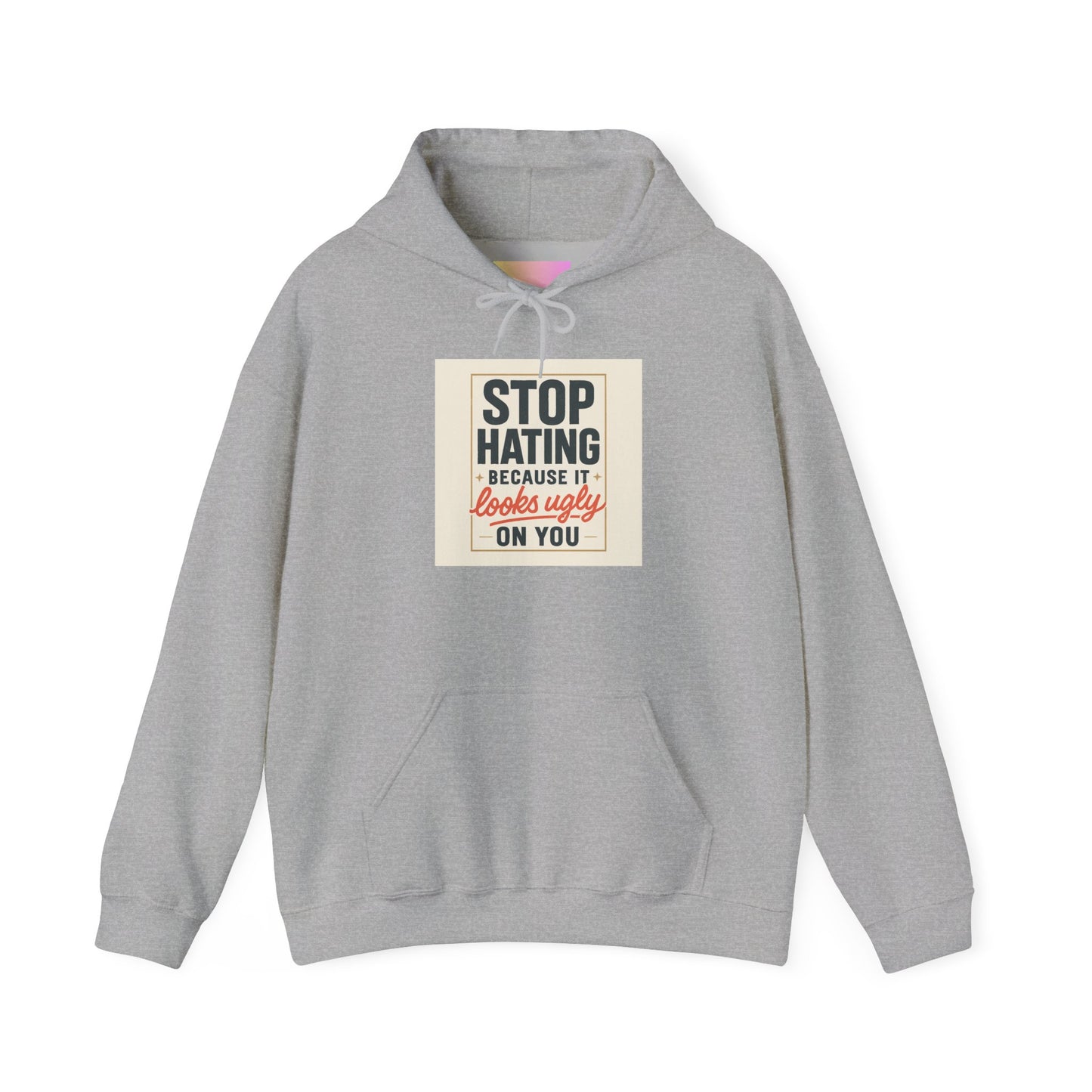 Hoodie – “Stop Hating Because It Looks Ugly on You” Retro Statement Pullover