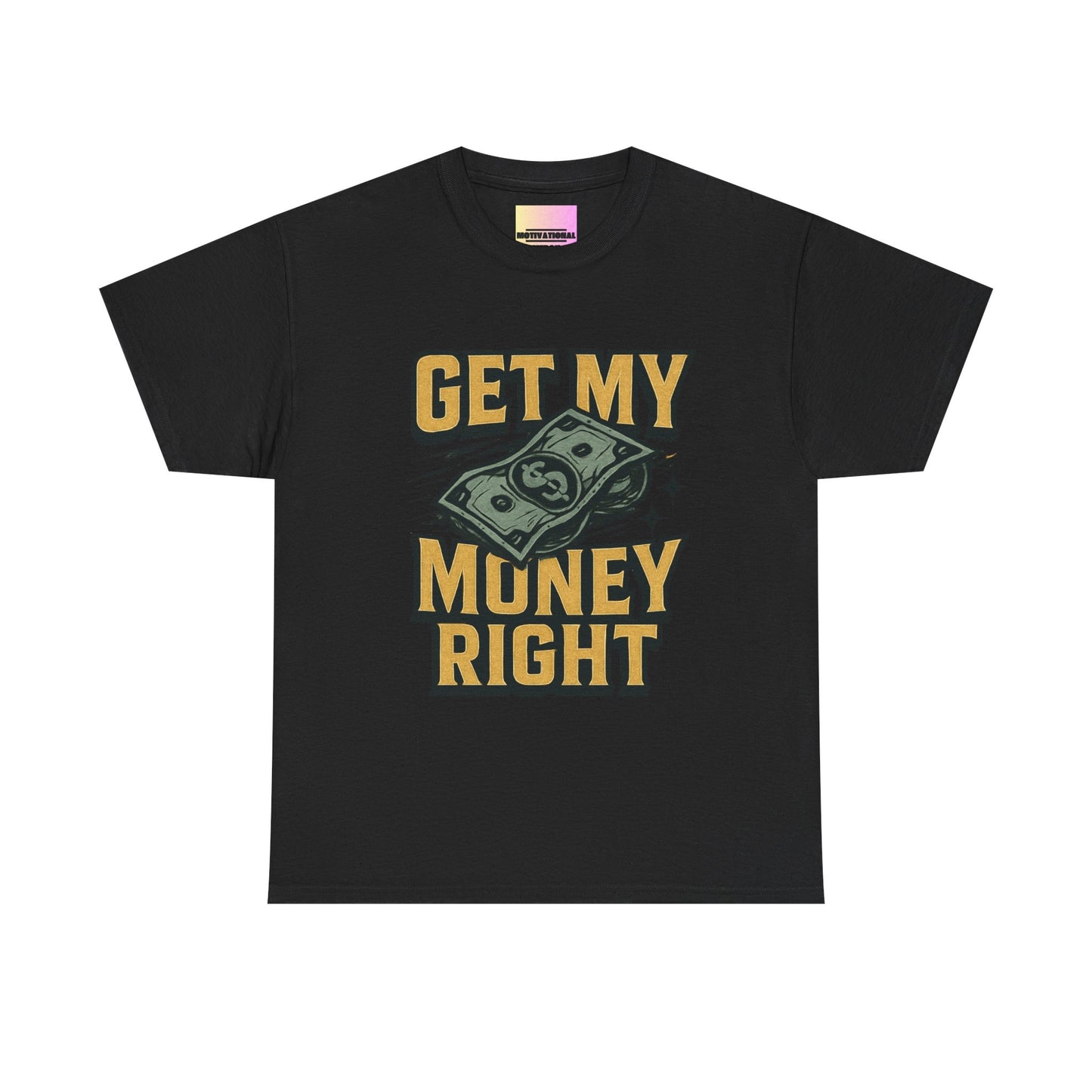 Get My Money Right T-Shirt — Retro Cash Graphic Tee
