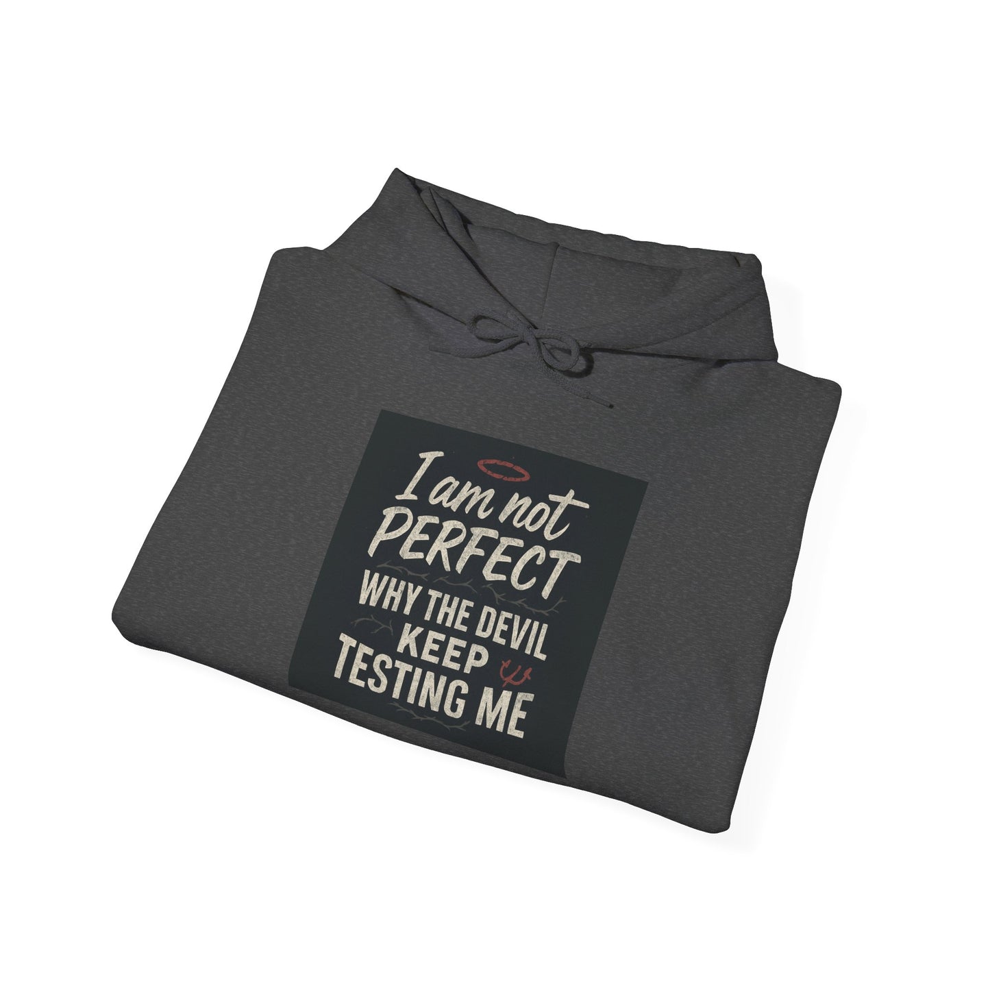 Humorous Hooded Sweatshirt - 'I am not PERFECT, why the devil keep testing me?' - Comfy Unisex Hoodie for Everyday Wear, Birthday [...]
