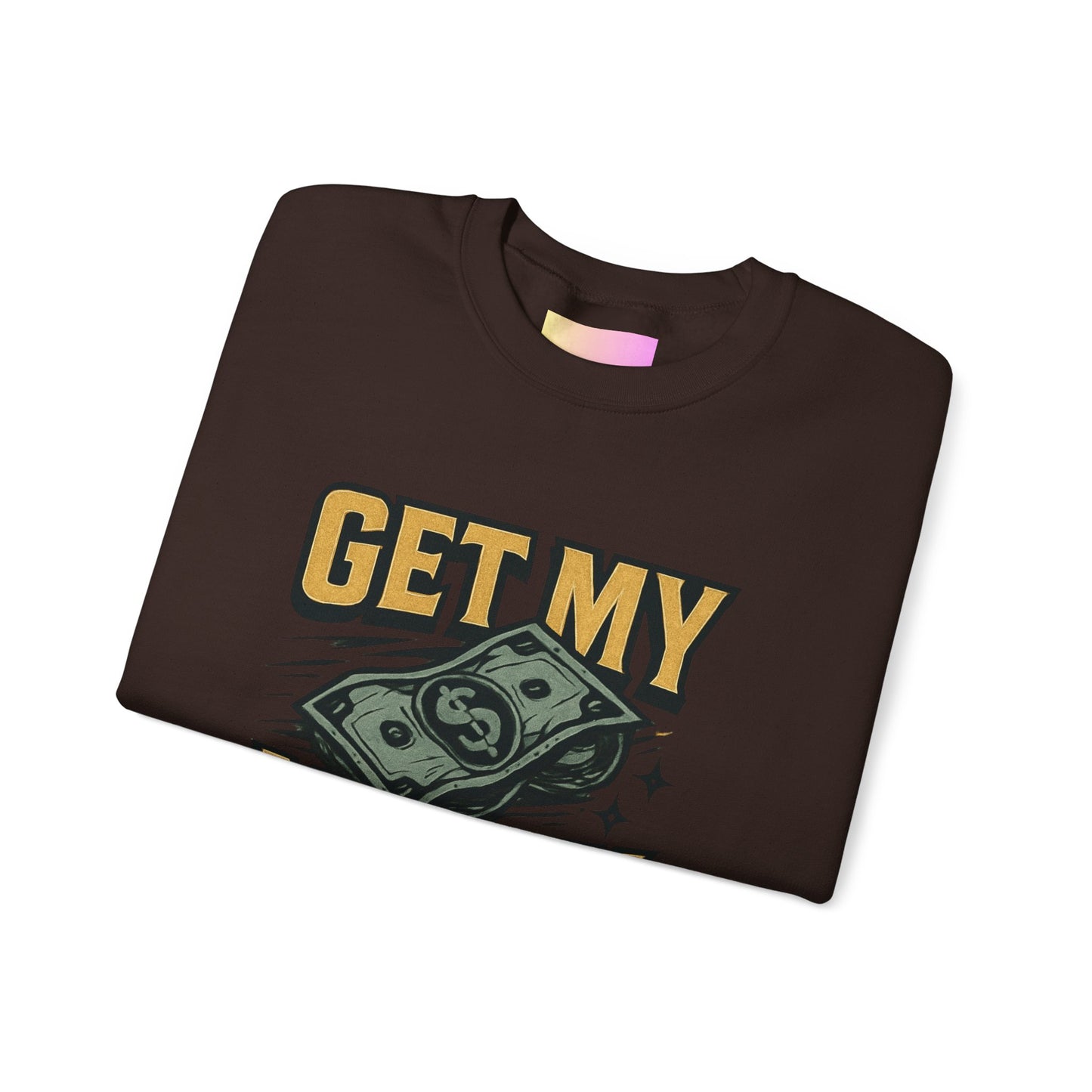Crewneck Sweatshirt — "Get My Money Right" Vintage Money Graphic